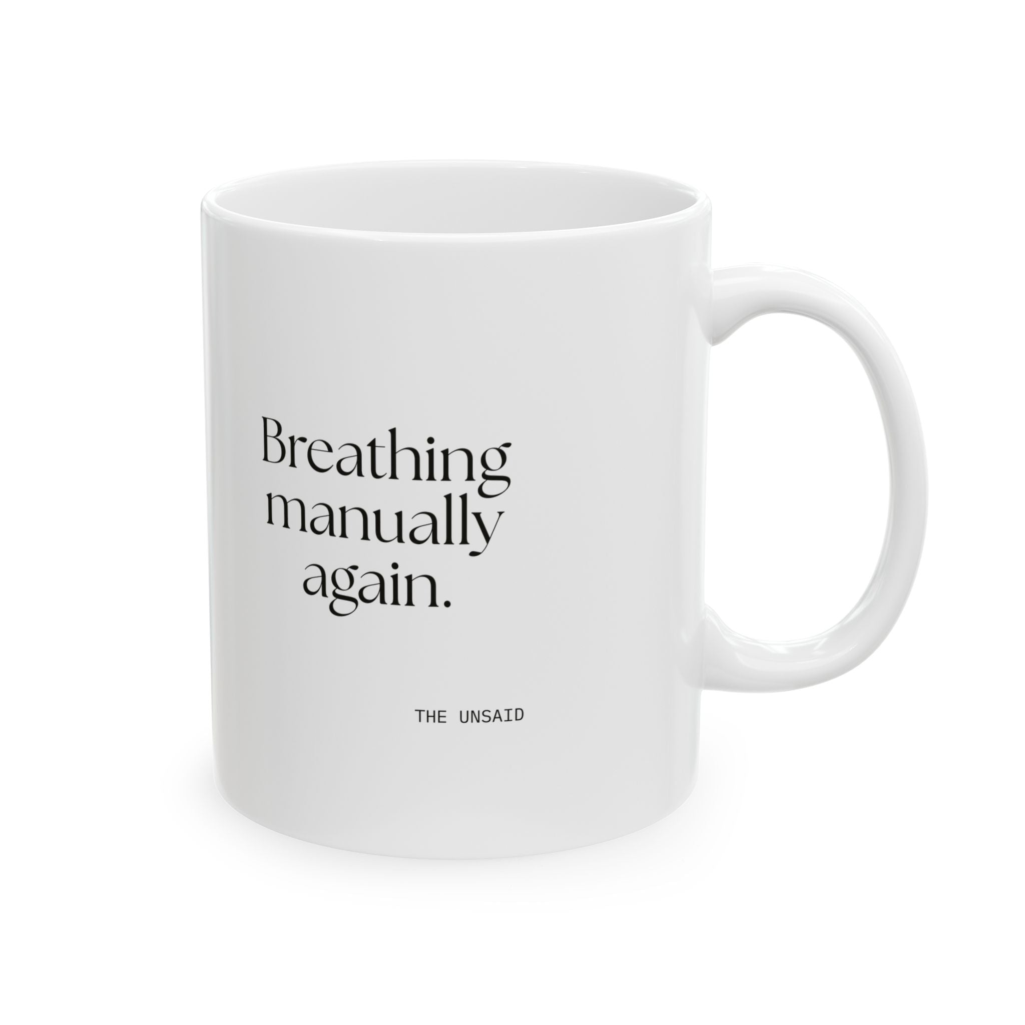 Breathing manually again - Coffee Mug - For Quiet Minds
