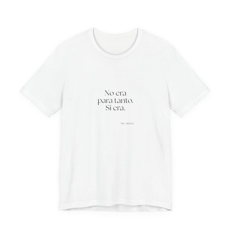 Shirt — No era para tanto. Sí era.