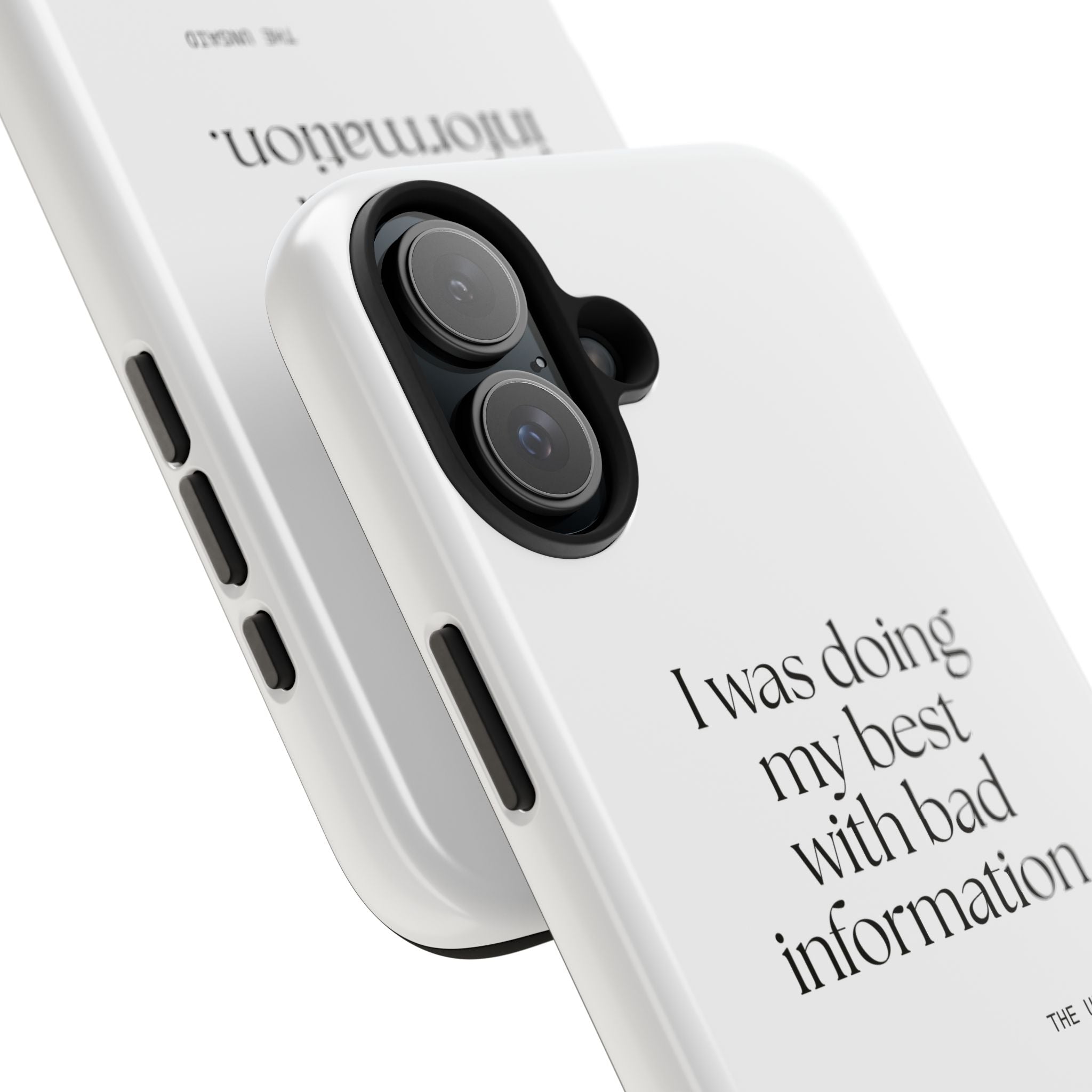 I was doing my best with bad information - Tough Phone Case - Dry Humor