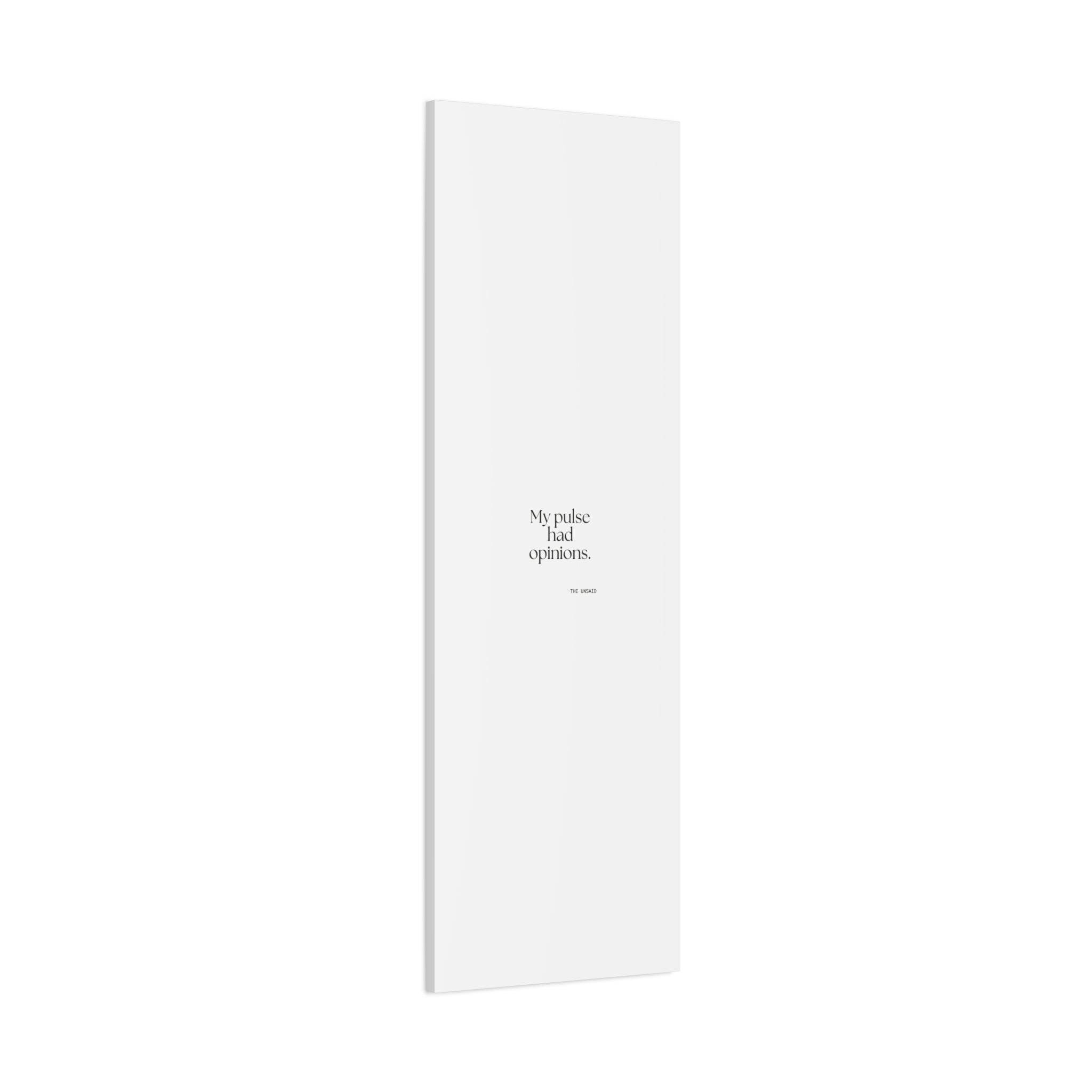 My pulse had opinions - Canvas Print - For Overthinkers