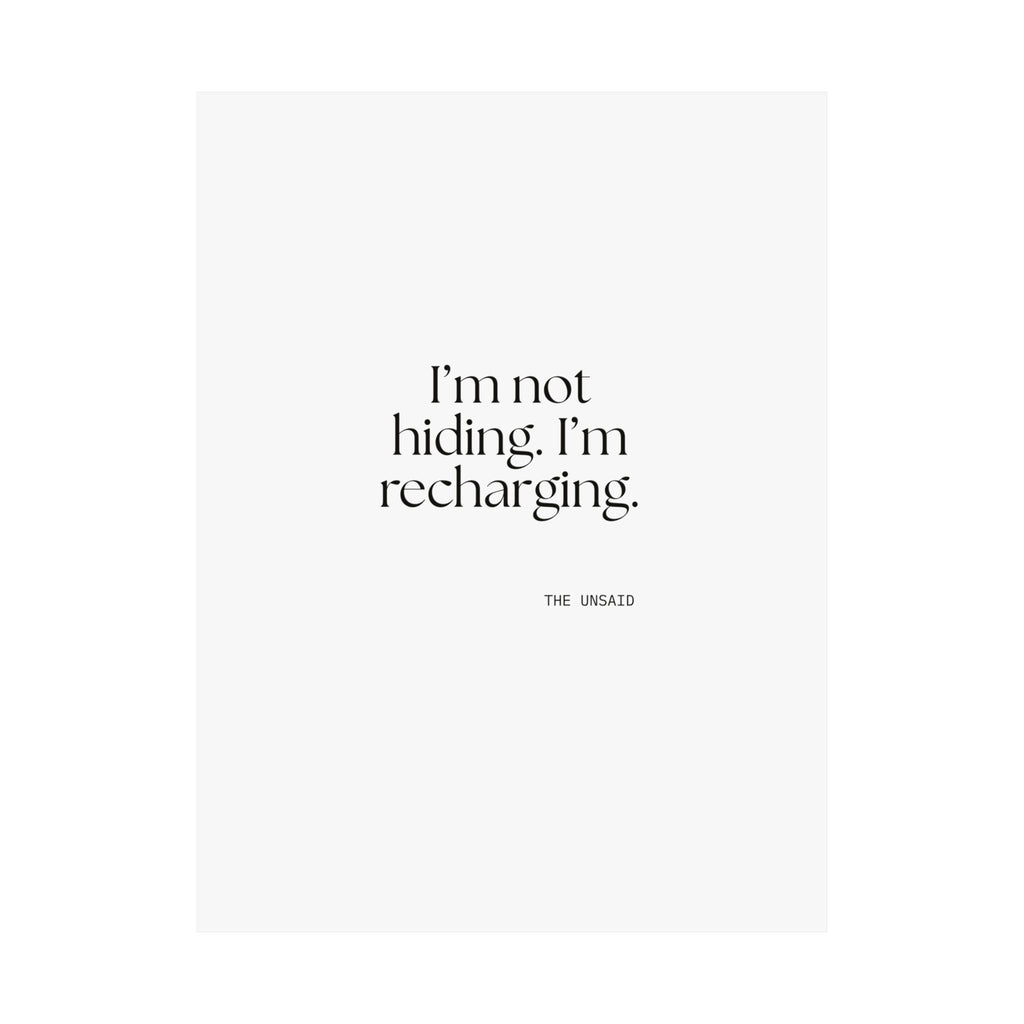 I’m not hiding. I’m recharging - Poster - For Introverts