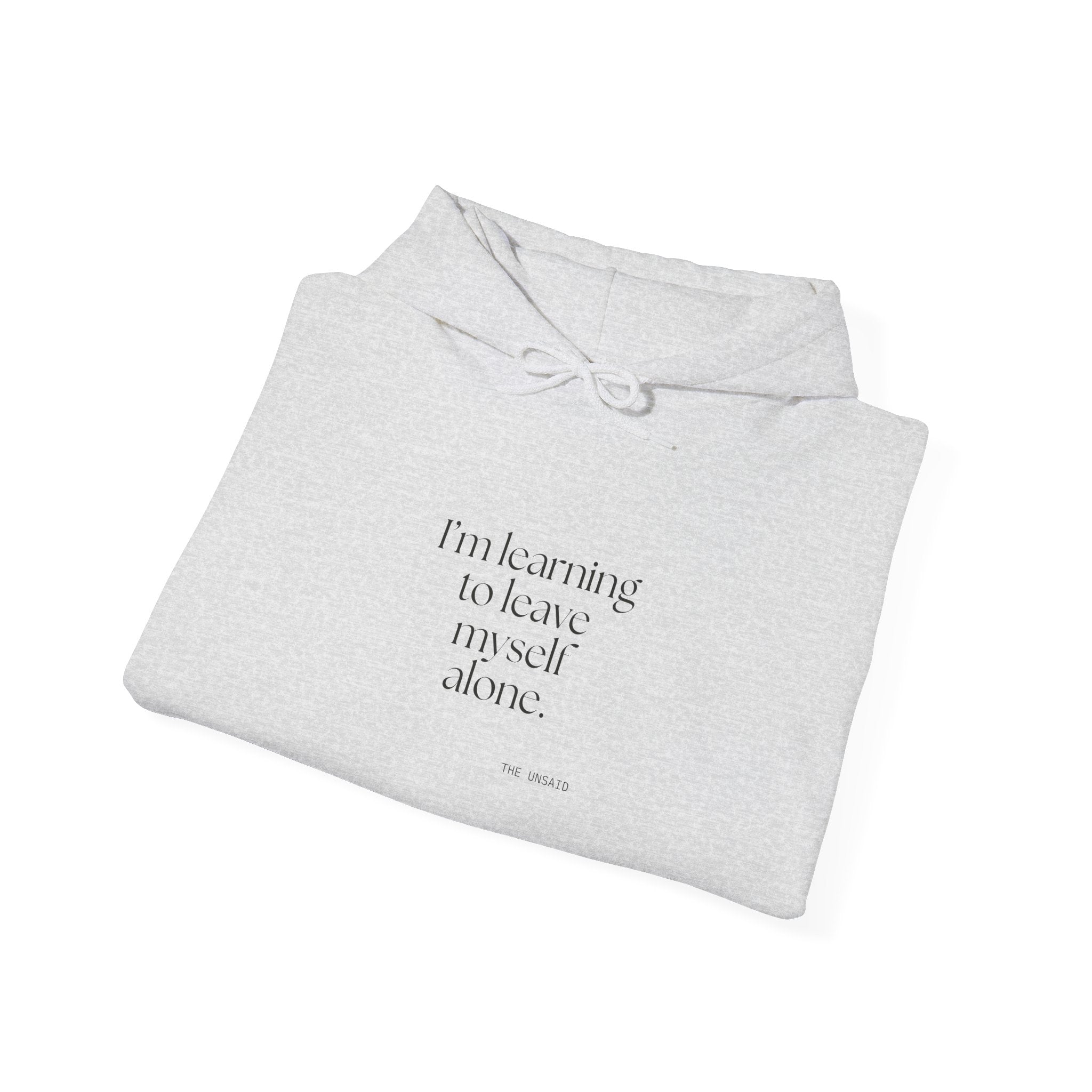 I’m learning to leave myself alone - Hoodie - Dry Humor