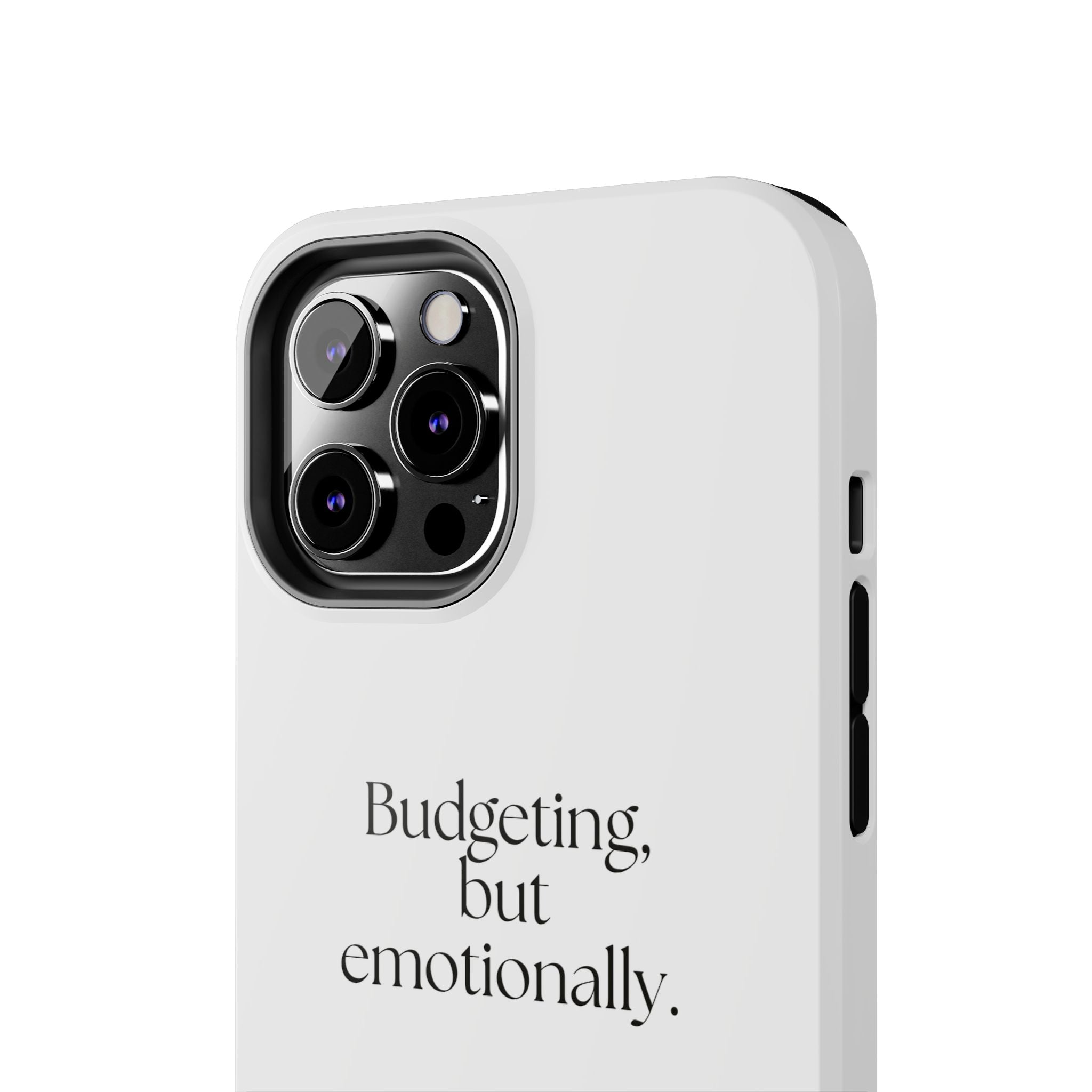 Budgeting, but emotionally - Tough Phone Case - Dry Humor