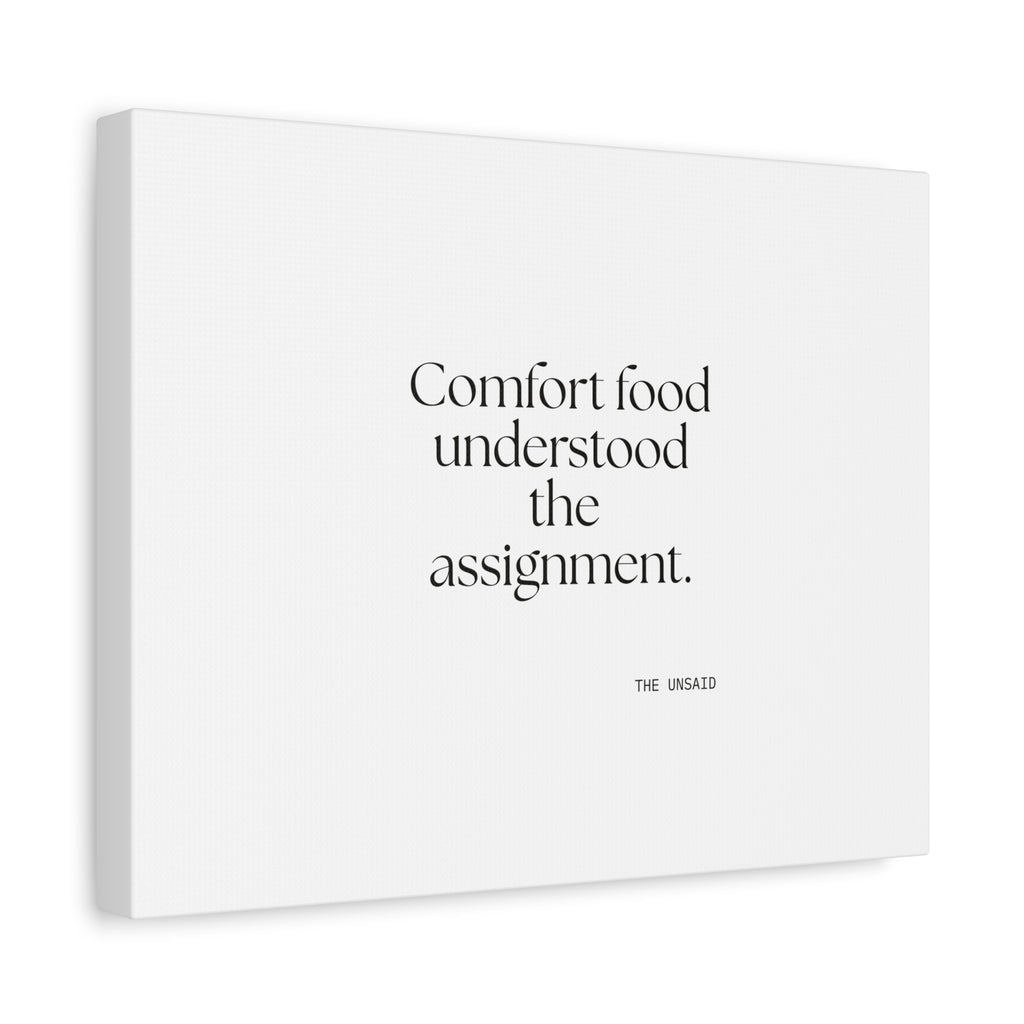 Comfort food understood the assignment - Canvas Print - Dry Humor