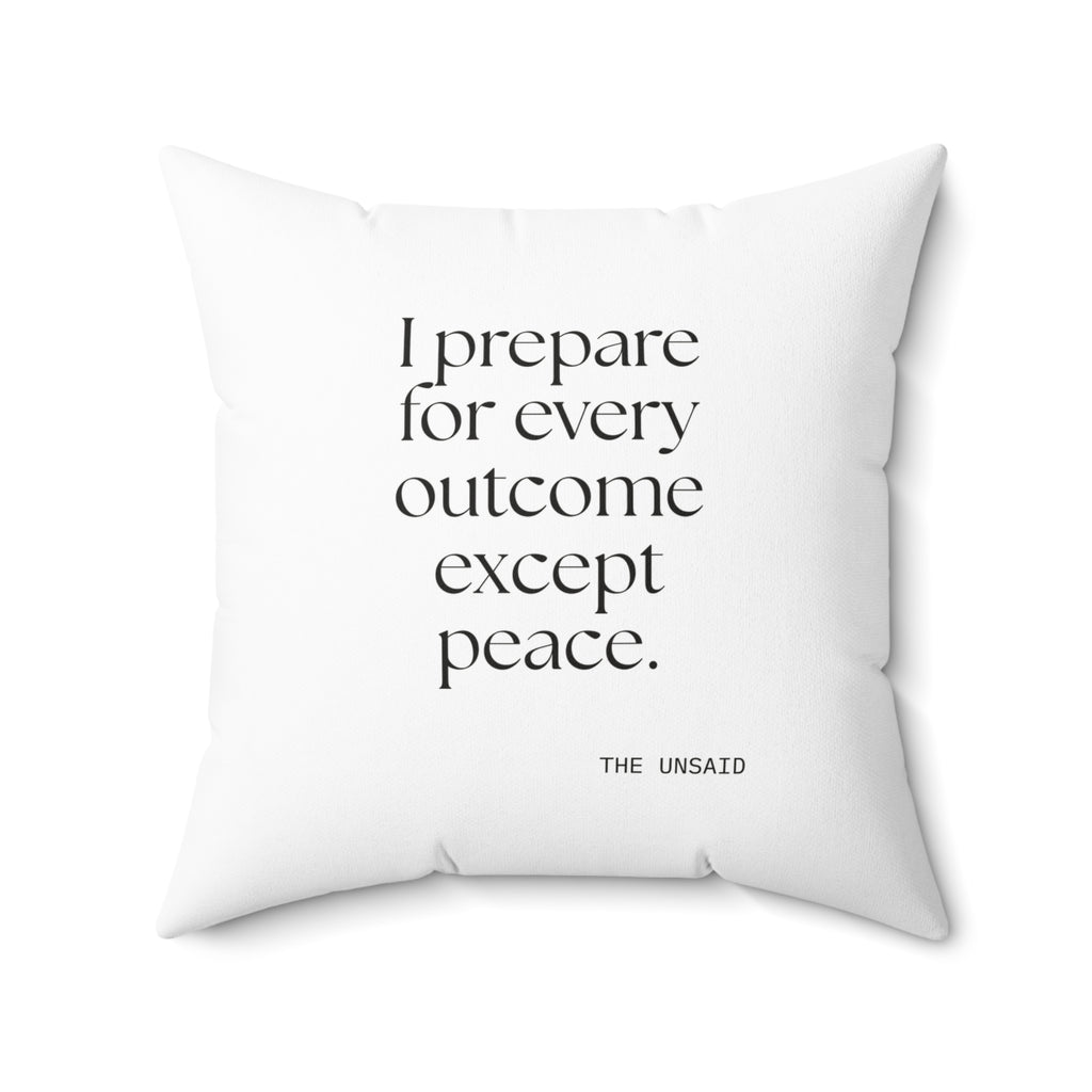 I prepared for every outcome except peace - Throw Pillow - Dry Humor