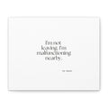 I’m not leaving. I’m malfunctioning nearby - Canvas Print - For Introverts