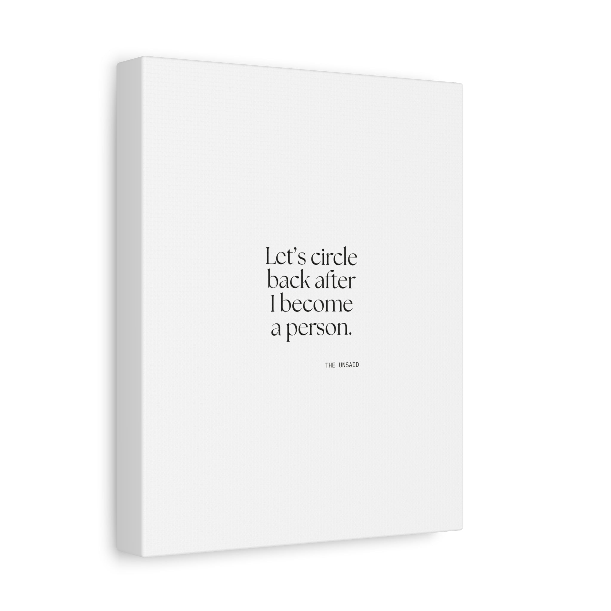 Let’s circle back after I become a person - Canvas Print - For Tired Days