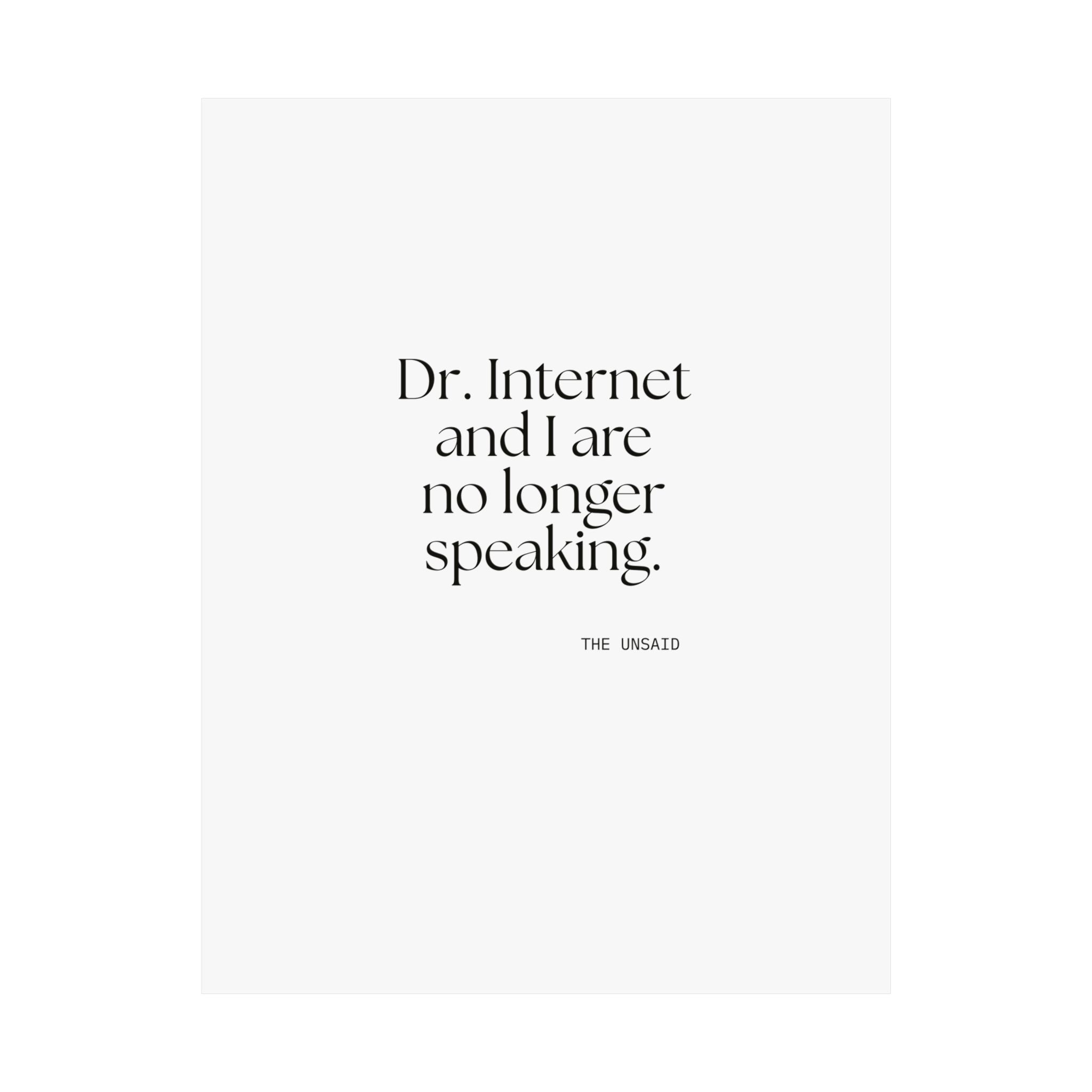 Dr. Internet and I are no longer speaking - Poster - For Overthinkers