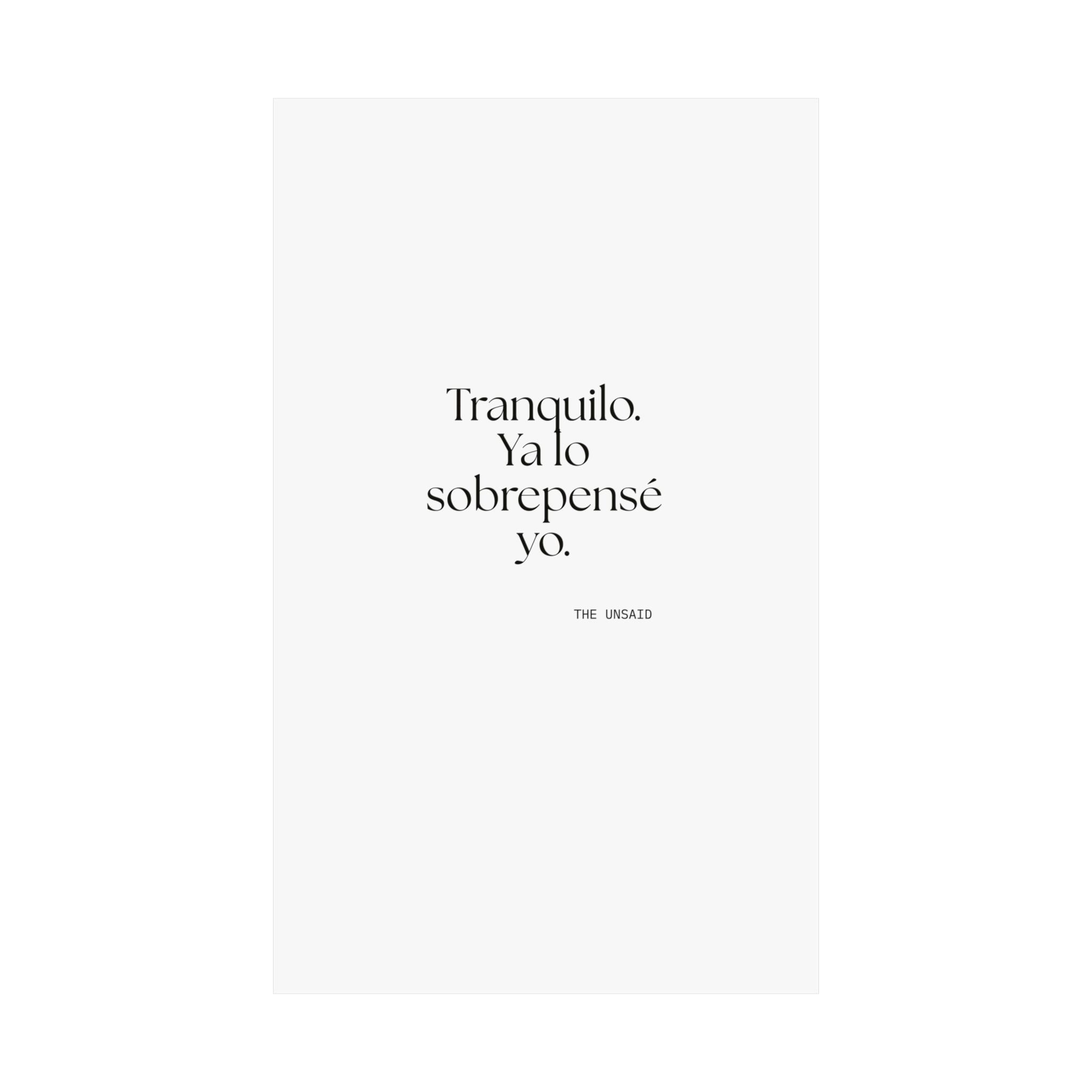 Tranquilo. Ya lo sobrepensé yo - Poster - En Español