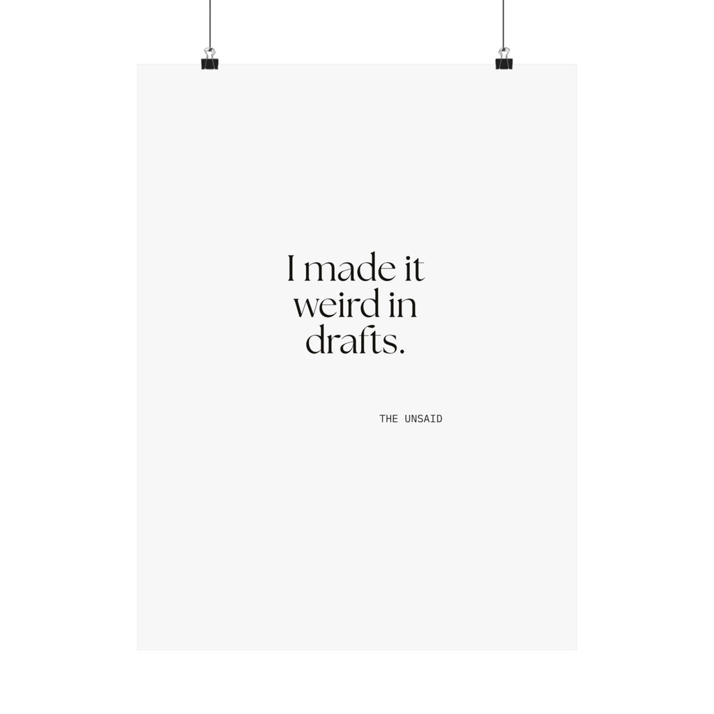 I made it weird in drafts - Poster - For Overthinkers