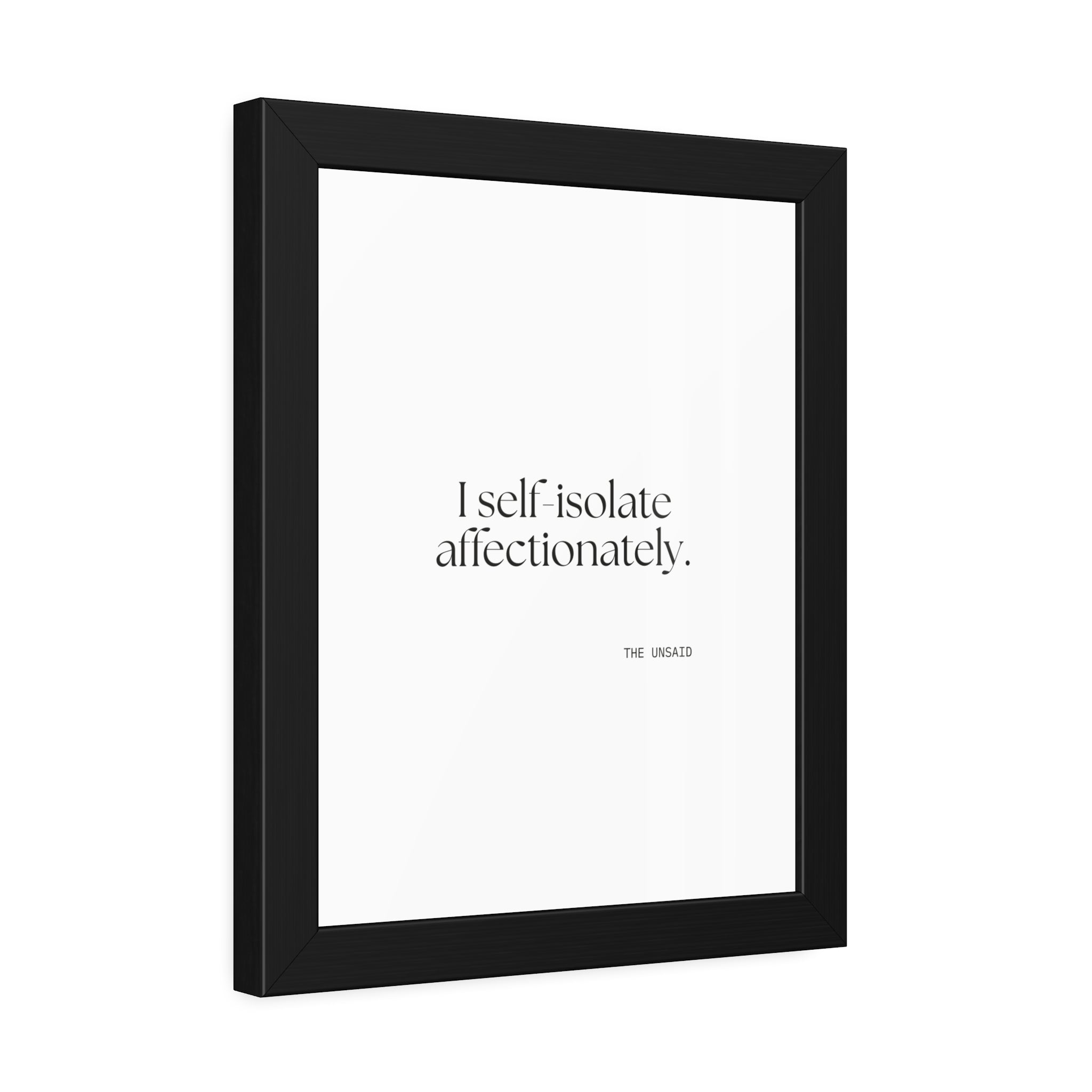 I self-isolate affectionately - Framed Print - For Introverts