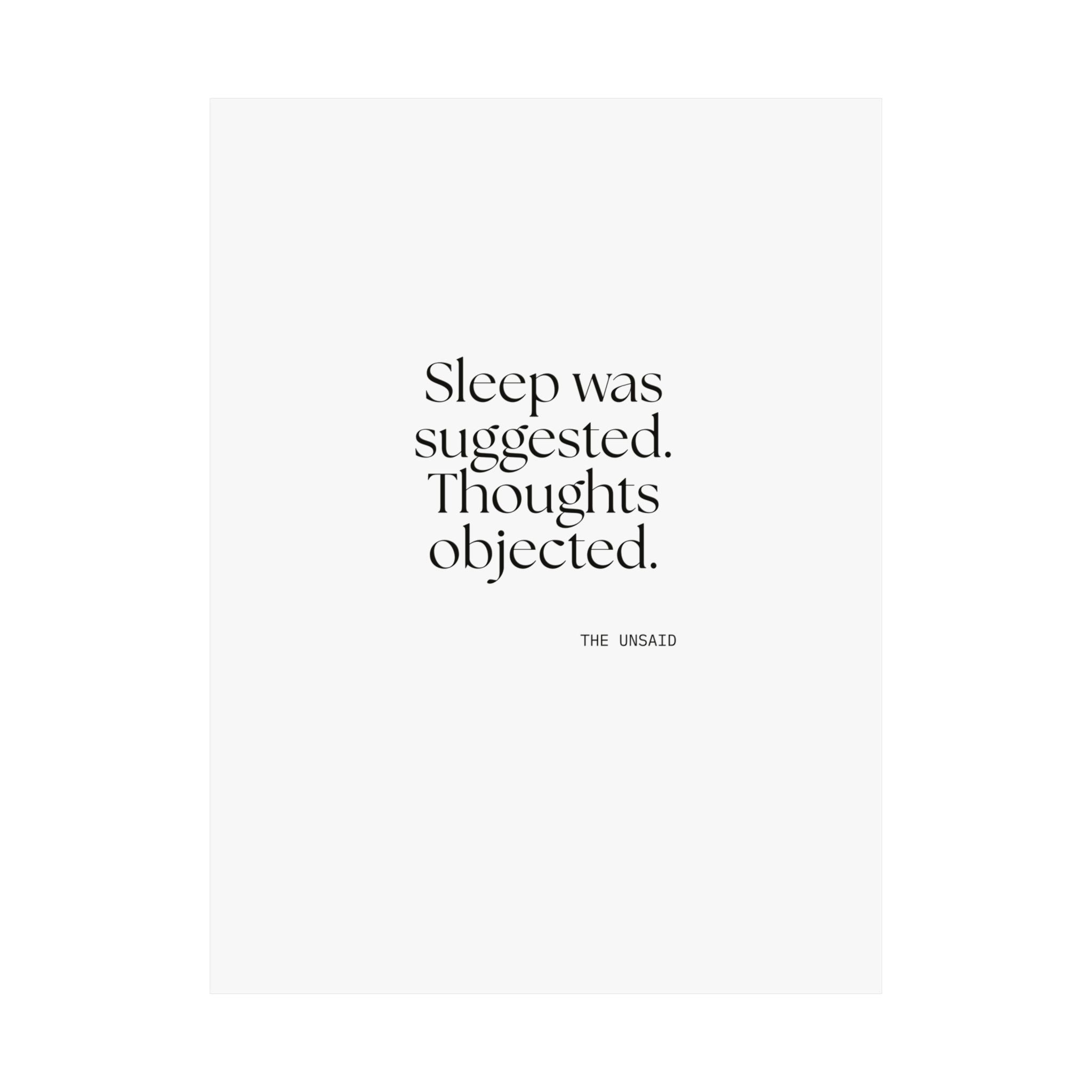 Sleep was suggested. Thoughts objected - Poster - For Overthinkers