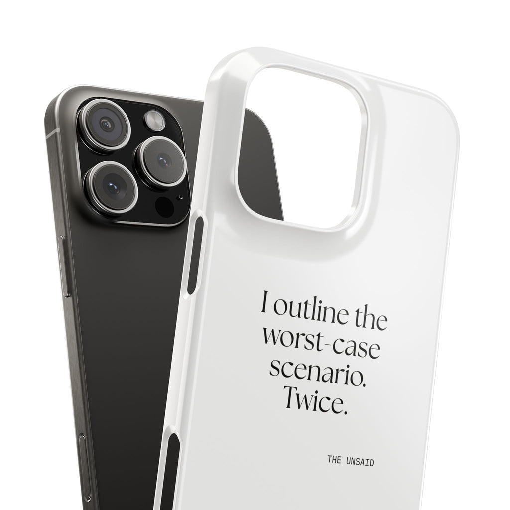 I outlined the worst-case scenario. Twice - Phone Case - Dry Humor