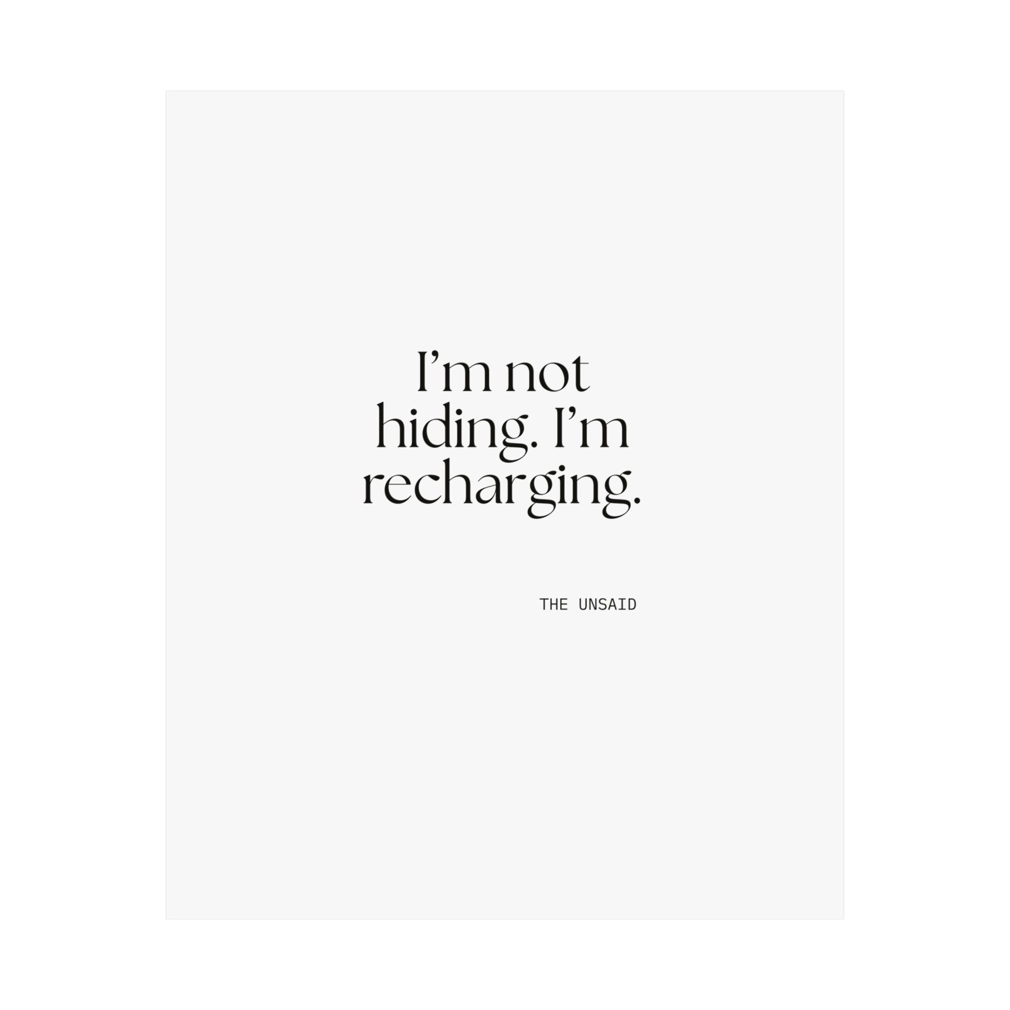 I’m not hiding. I’m recharging - Poster - For Introverts