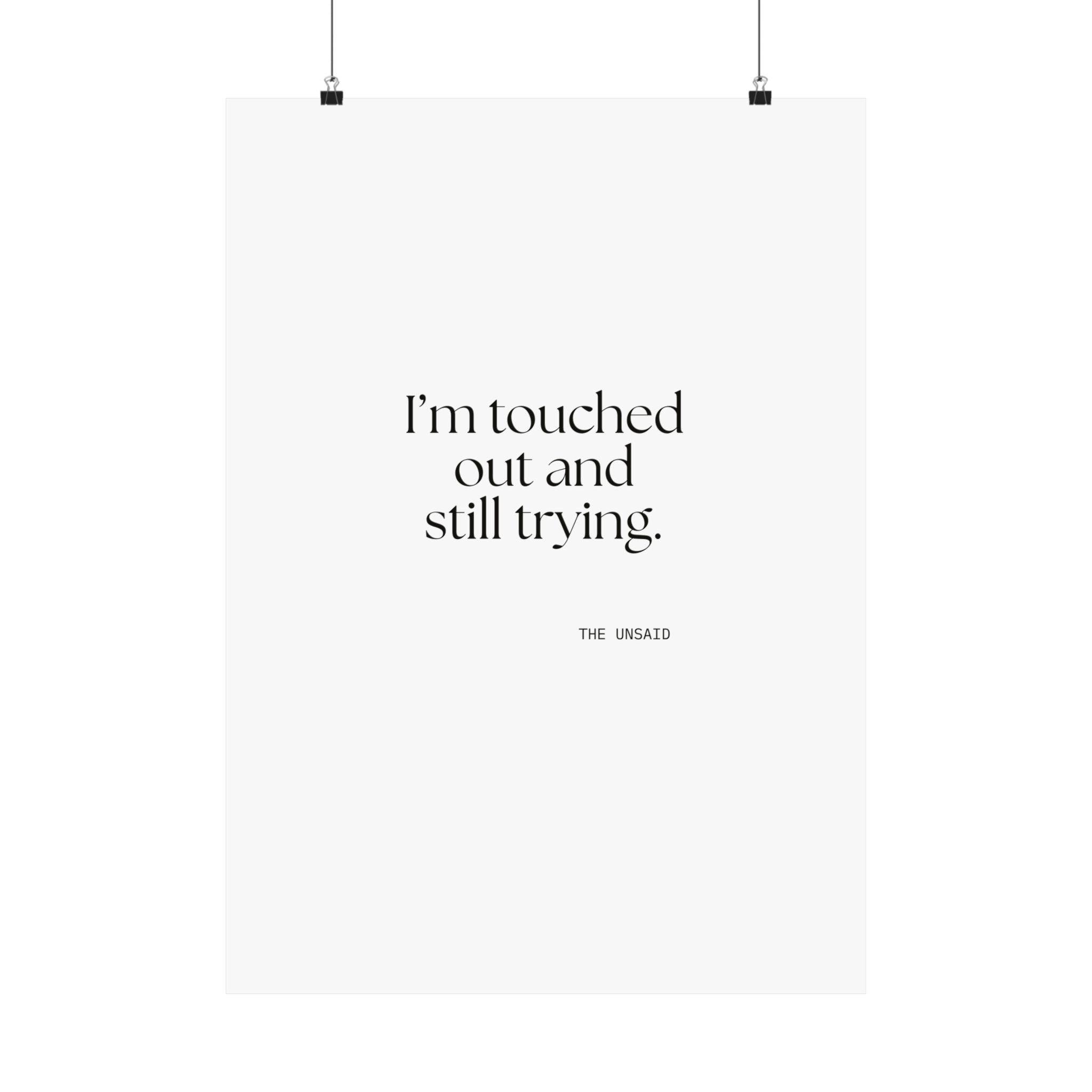 I’m touched out and still trying - Poster - Dry Humor