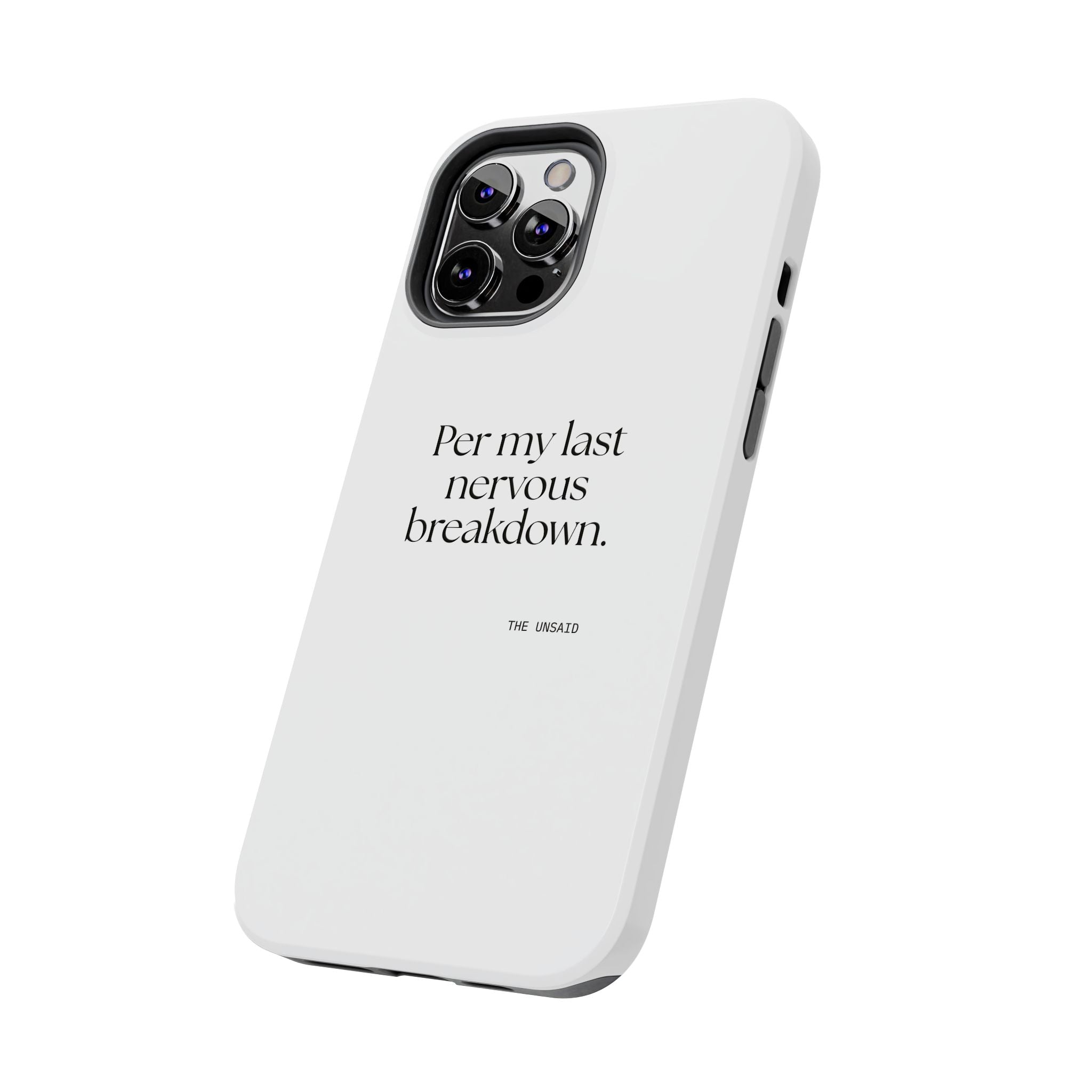 Per my last nervous breakdown - Tough Phone Case - For Tired Days
