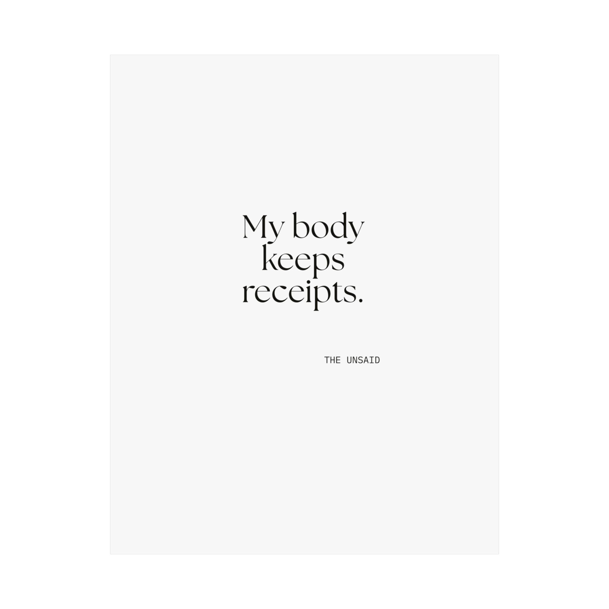 My body keeps receipts - Poster - For Quiet Minds