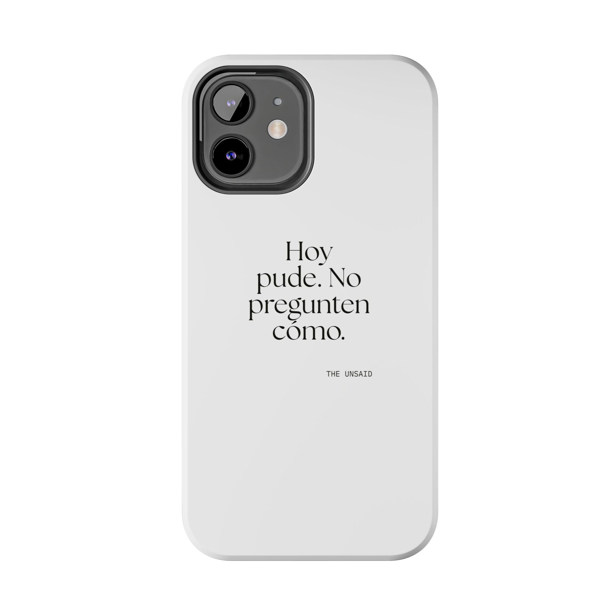 Hoy pude. No pregunten cómo - Tough Phone Case - En Español