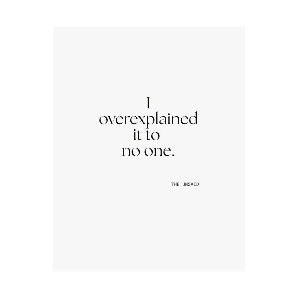I overexplained it to no one - Poster - For Overthinkers