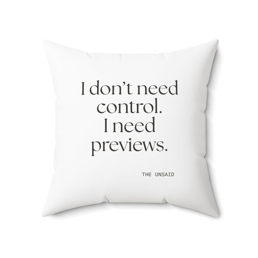 I don’t need control. I need previews - Throw Pillow - Dry Humor