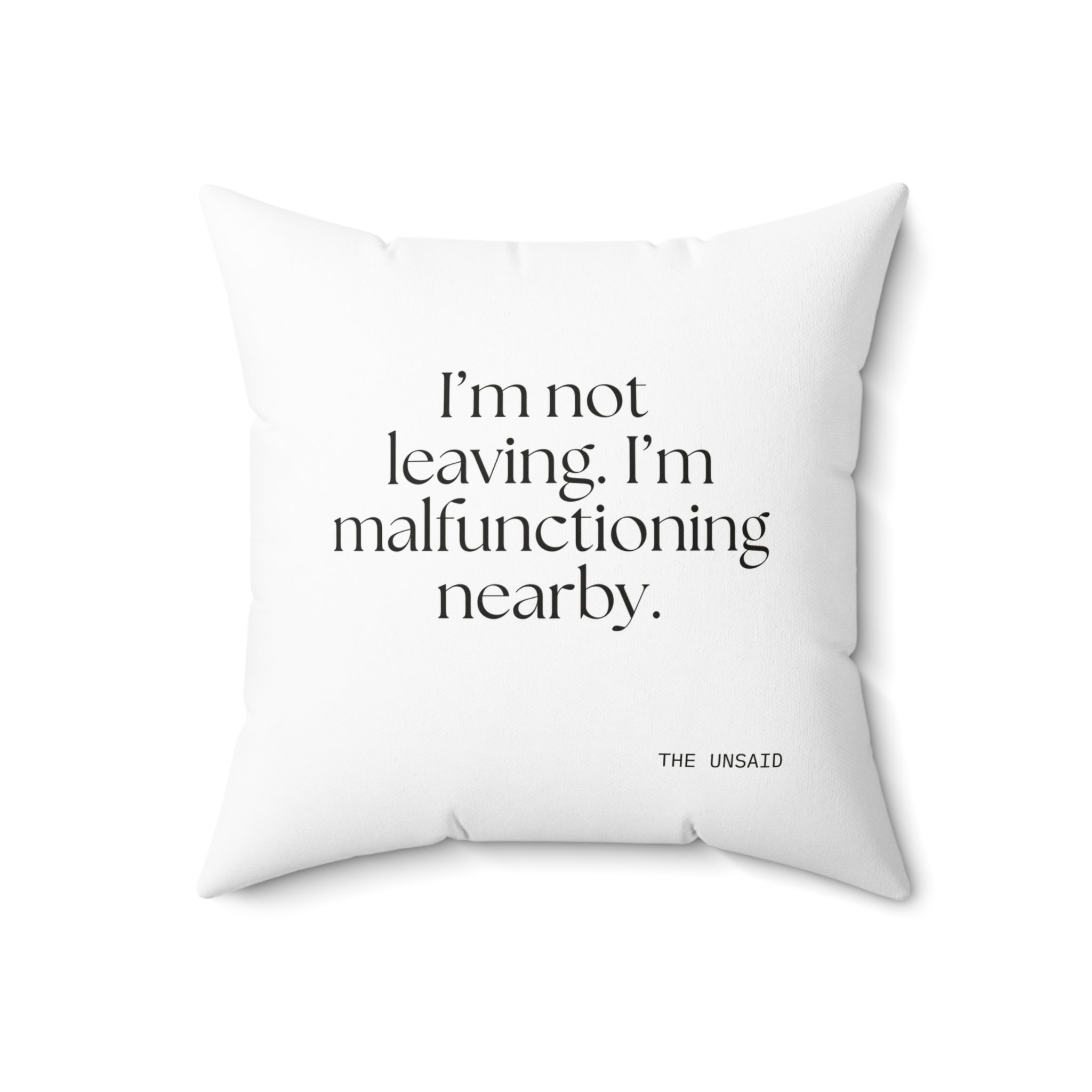 I’m not leaving. I’m malfunctioning nearby - Throw Pillow - For Introverts