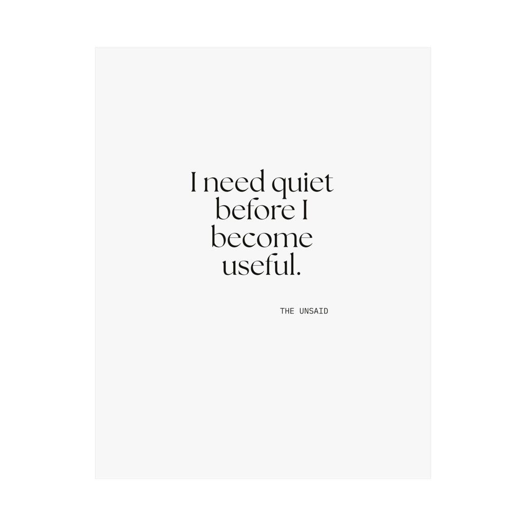 I need quiet before I become useful - Poster - For Introverts