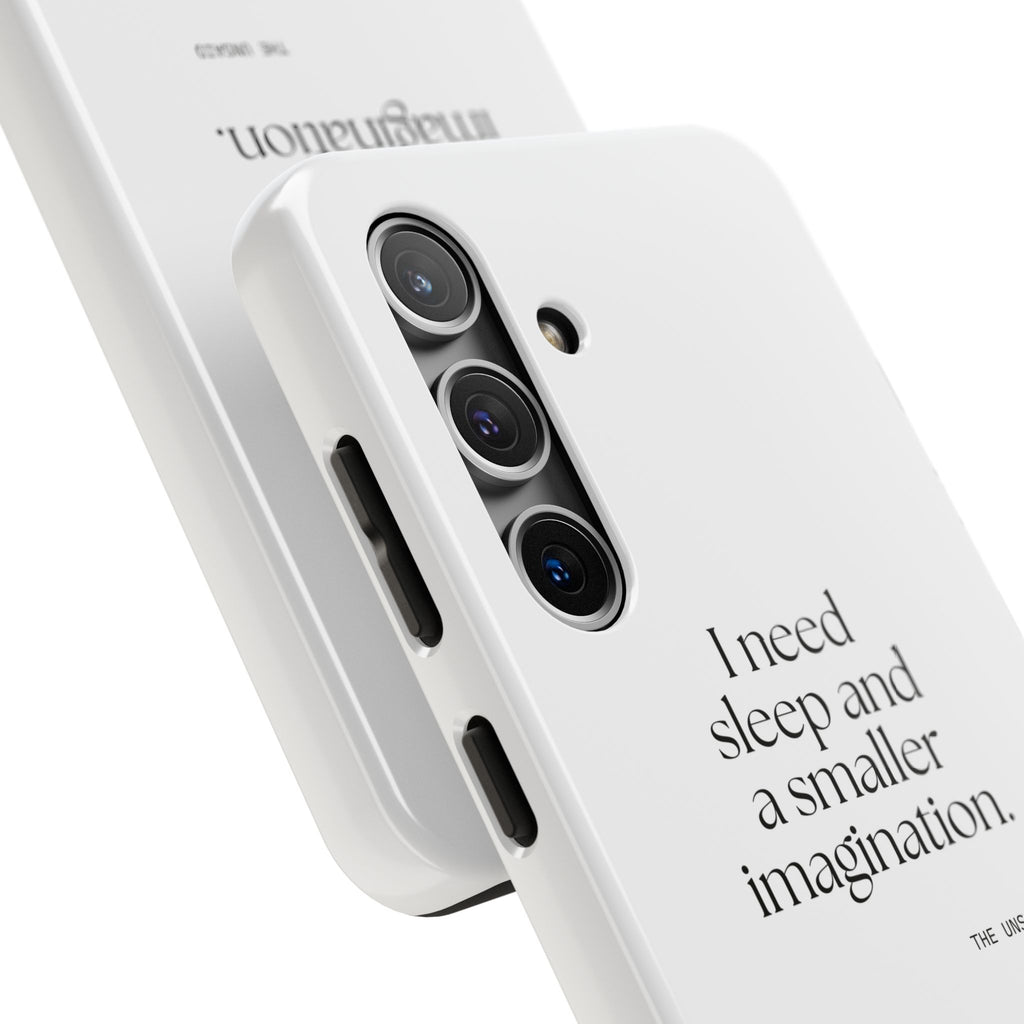 I need sleep and a smaller imagination - Tough Phone Case - For Overthinkers