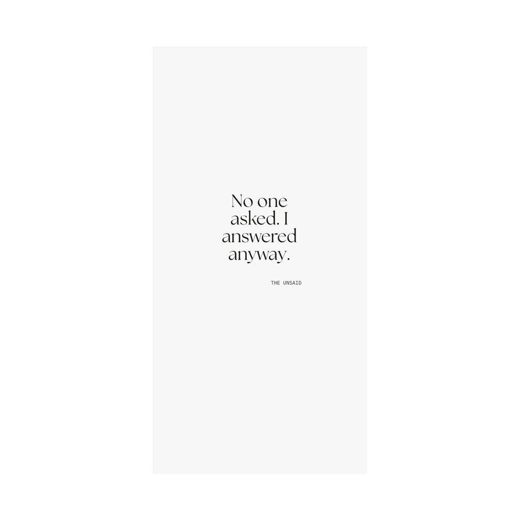 No one asked. I answered anyway - Poster - For Overthinkers