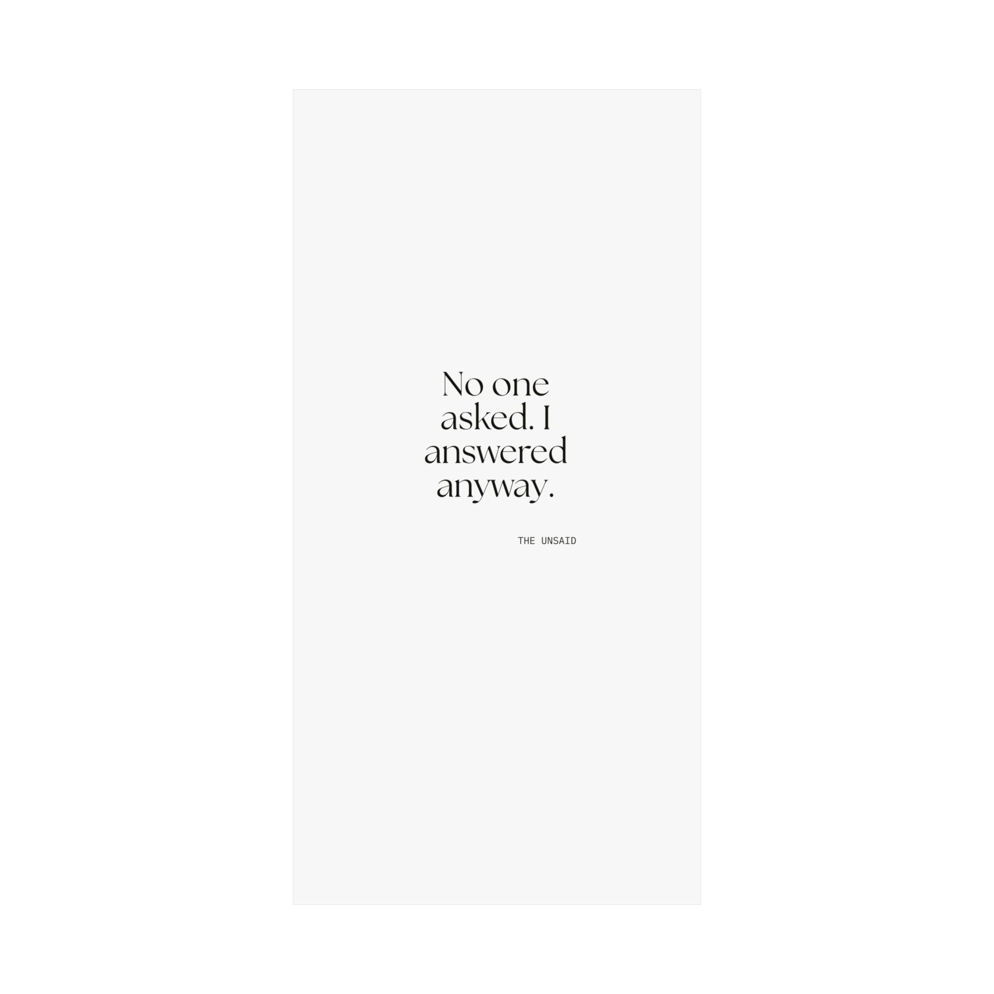 No one asked. I answered anyway - Poster - For Overthinkers