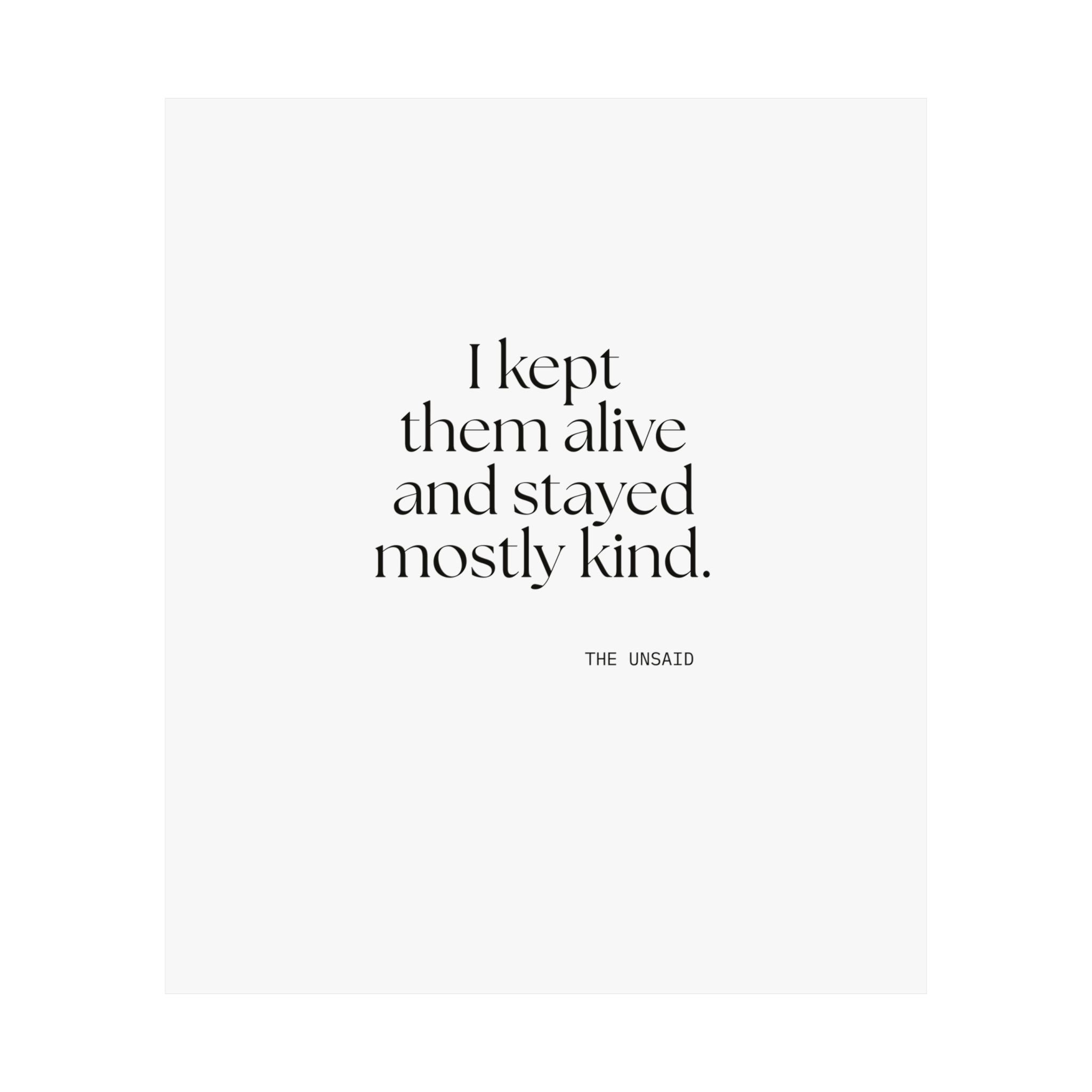 I kept them alive and stayed mostly kind - Poster - Dry Humor