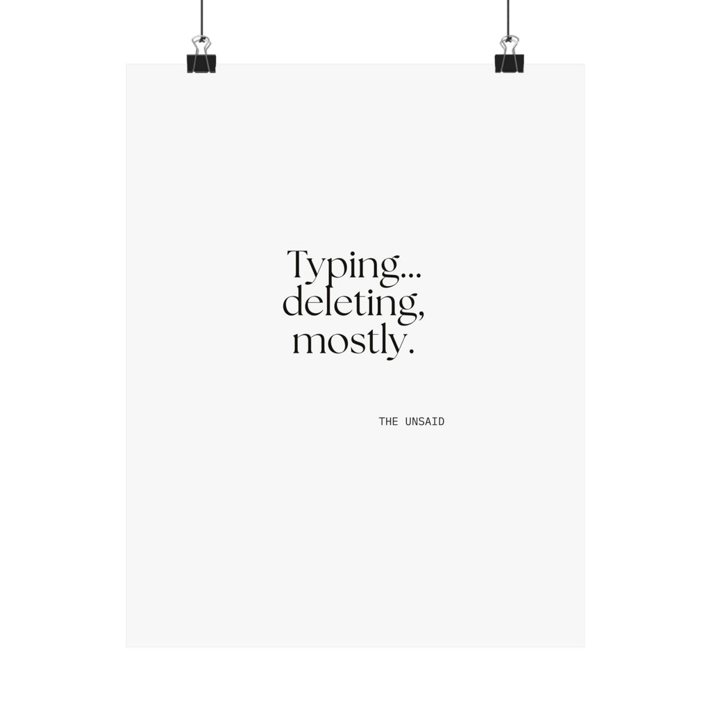 Typing… deleting, mostly - Poster - For Overthinkers