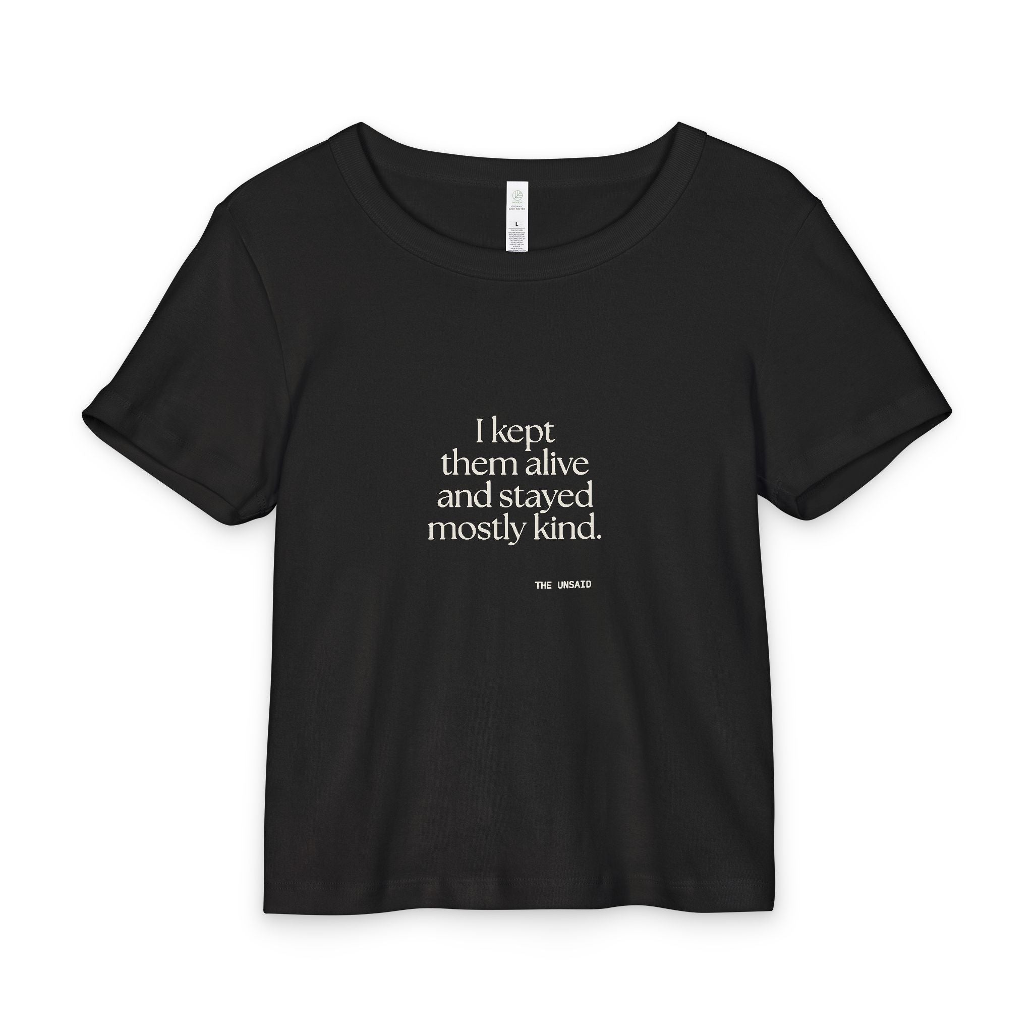 I kept them alive and stayed mostly kind - Baby Tee - Dry Humor