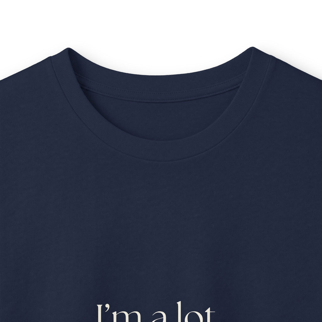 I’m a lot, but quietly - Long Sleeve Shirt - Dry Humor
