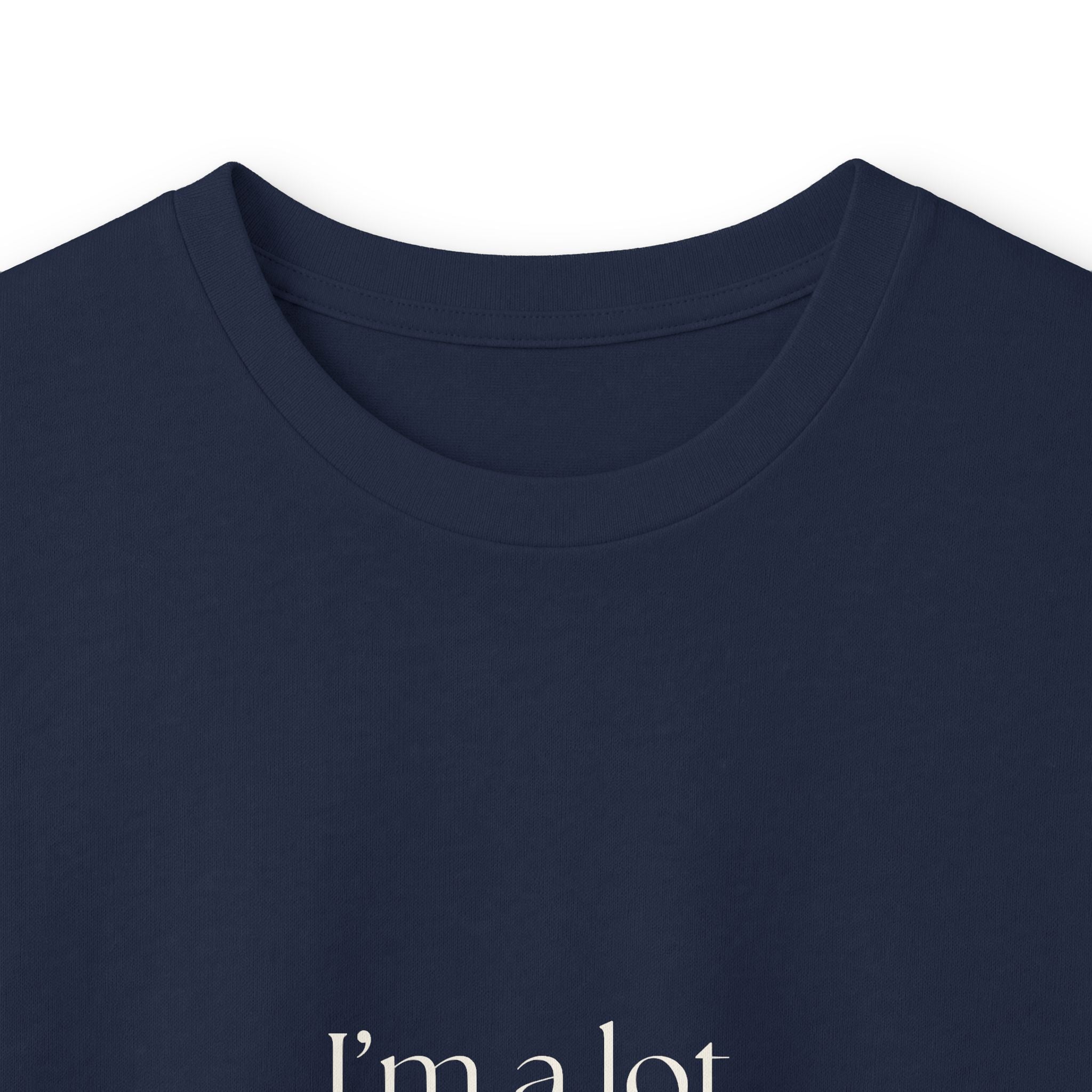I’m a lot, but quietly - Long Sleeve Shirt - Dry Humor