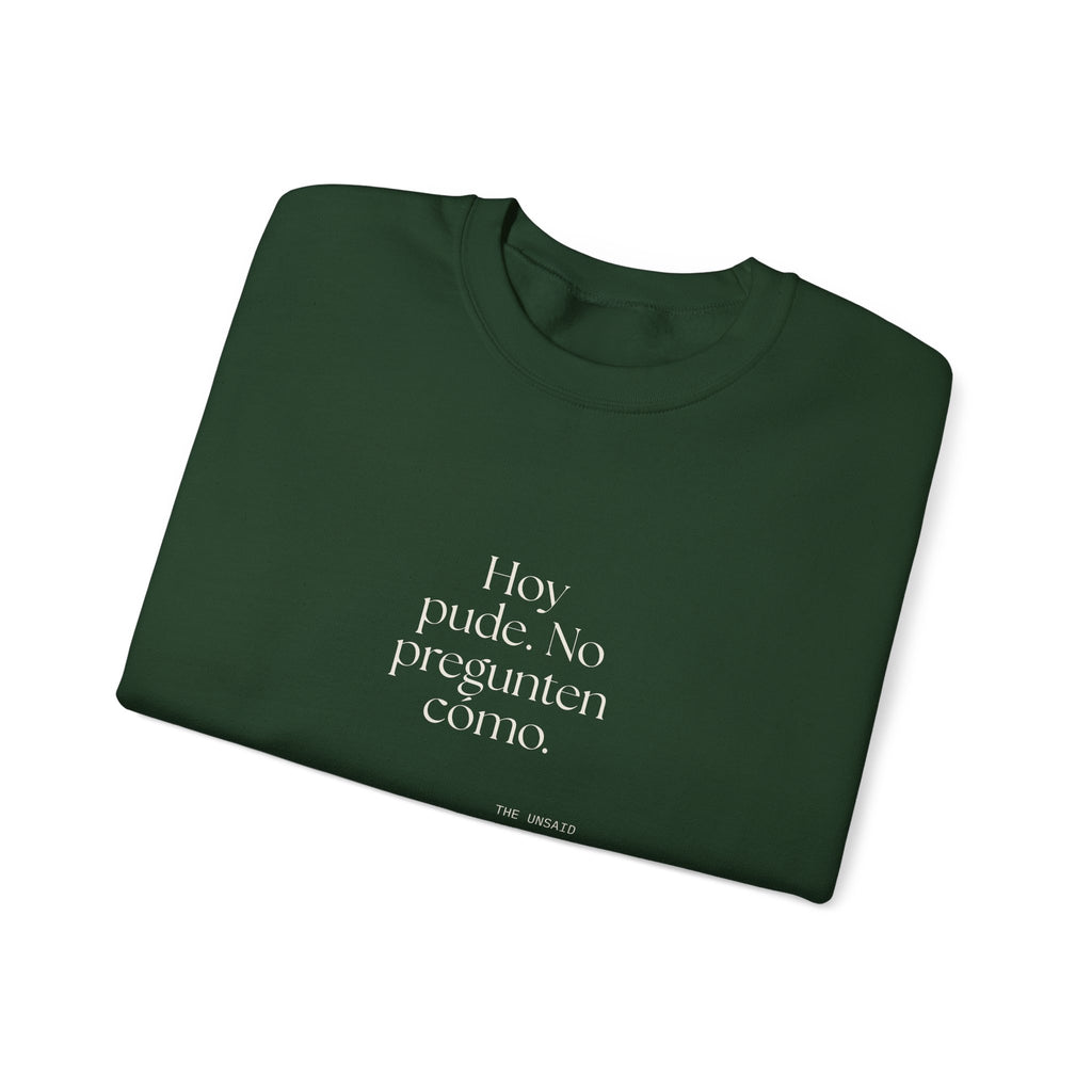 Hoy pude. No pregunten cómo - Sweatshirt - En Español
