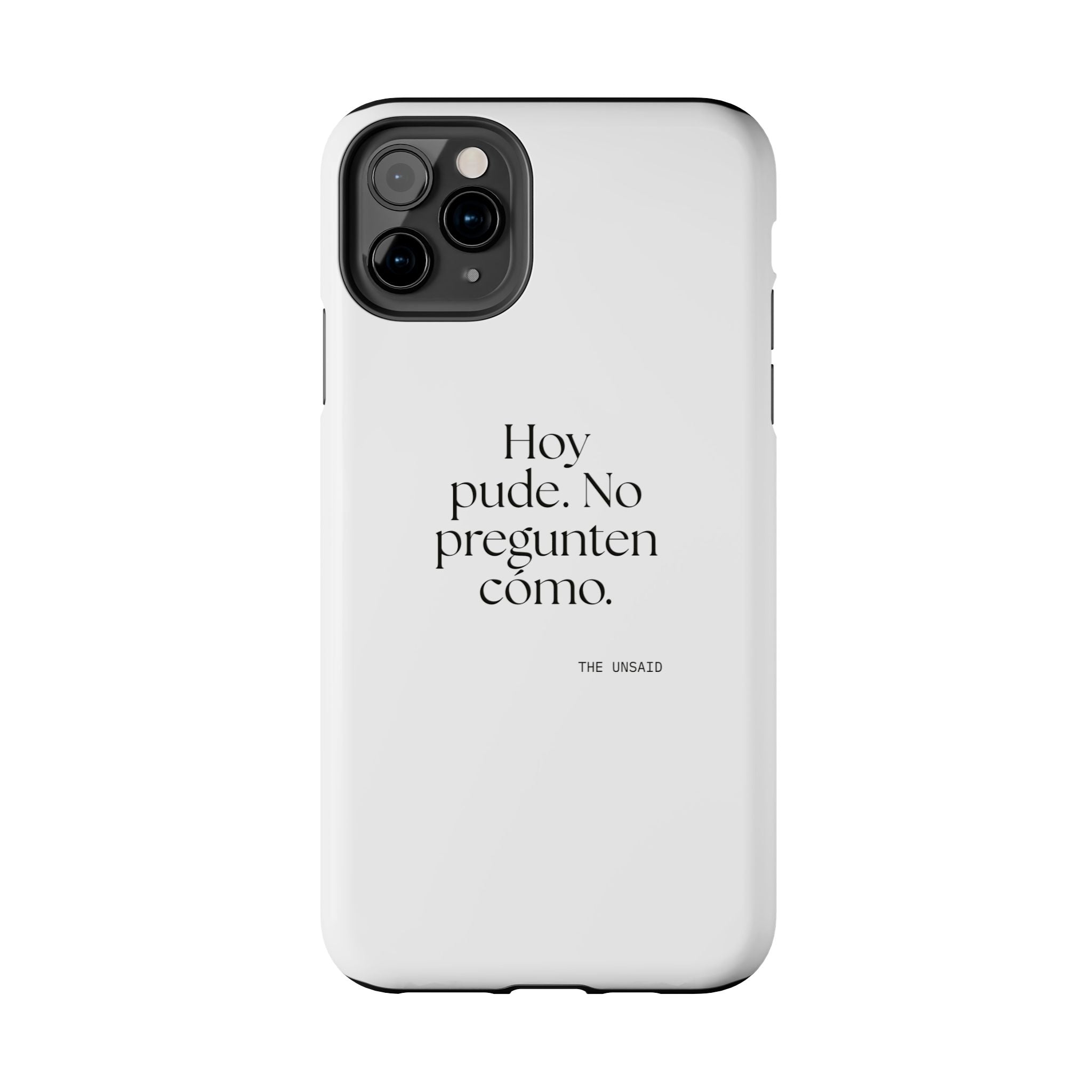 Hoy pude. No pregunten cómo - Tough Phone Case - En Español