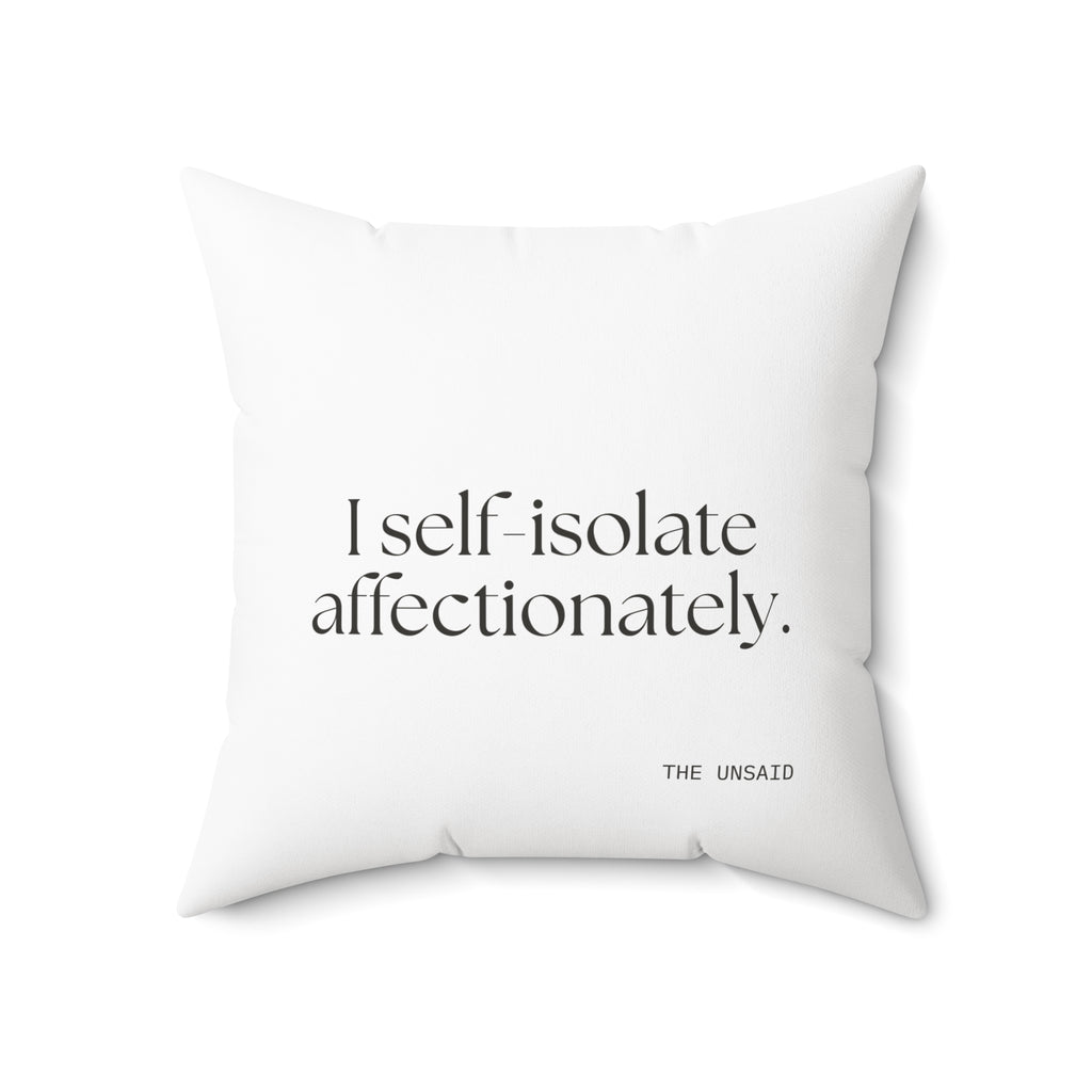 I self-isolate affectionately - Throw Pillow - For Introverts