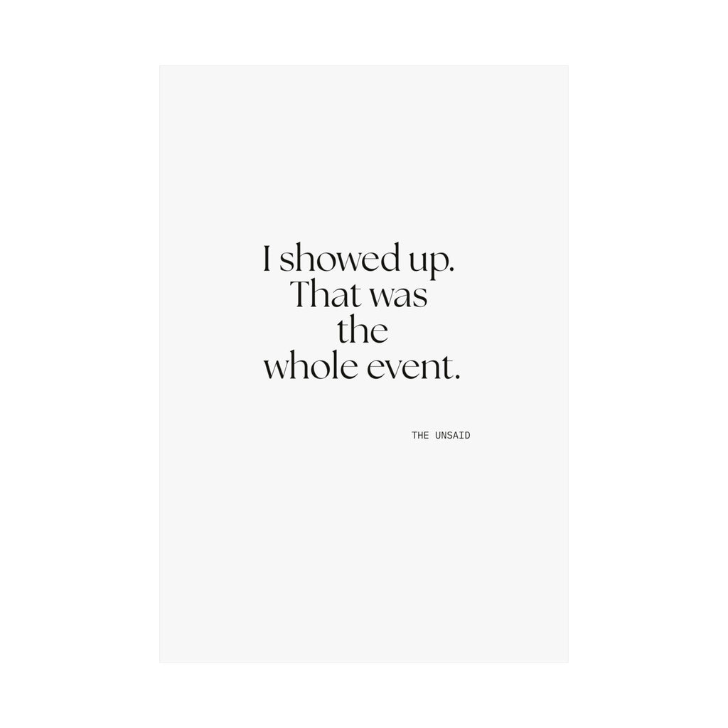 I showed up. That was the whole event - Poster - For Introverts