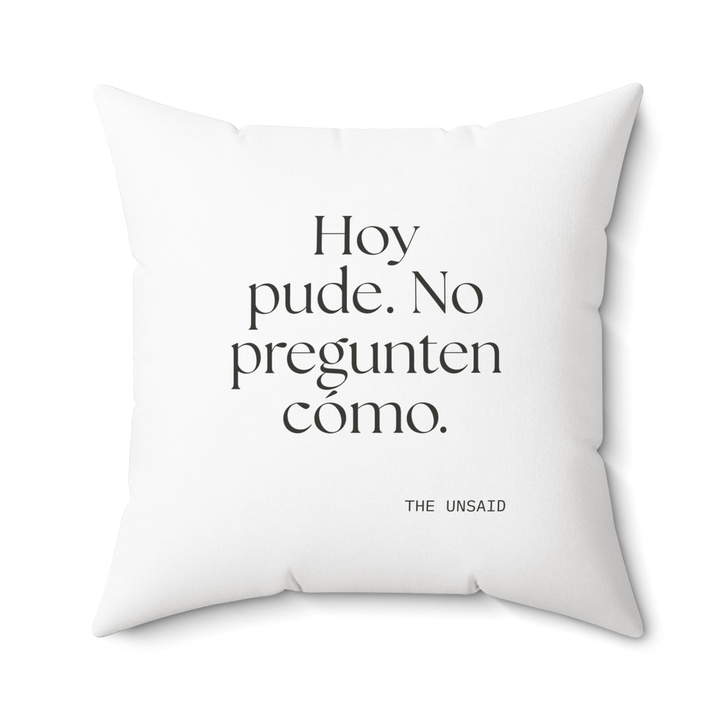 Hoy pude. No pregunten cómo - Throw Pillow - En Español
