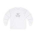 I did the thing. Please clap internally - Long Sleeve Shirt - Dry Humor