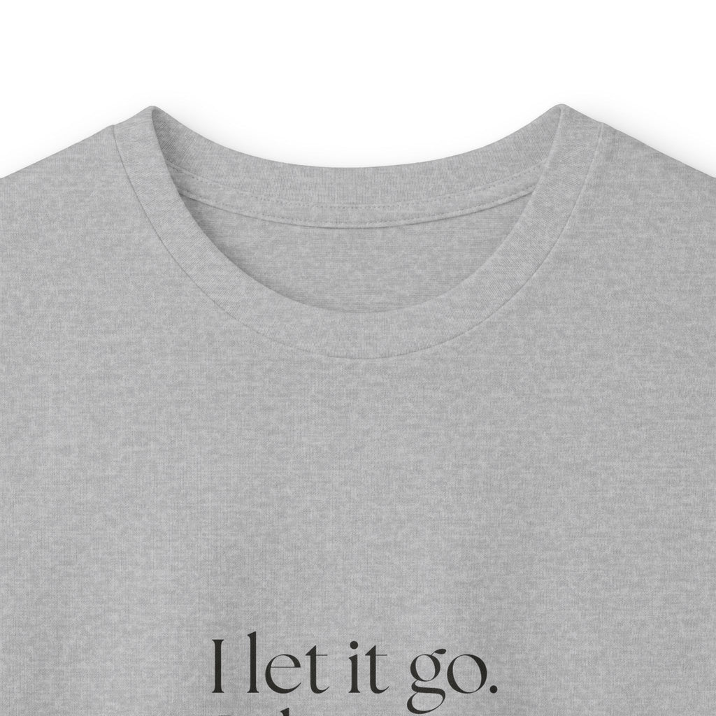 I let it go. It knows what it did - Long Sleeve Shirt - Dry Humor