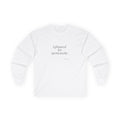 I planned for spontaneity - Long Sleeve Shirt - Dry Humor