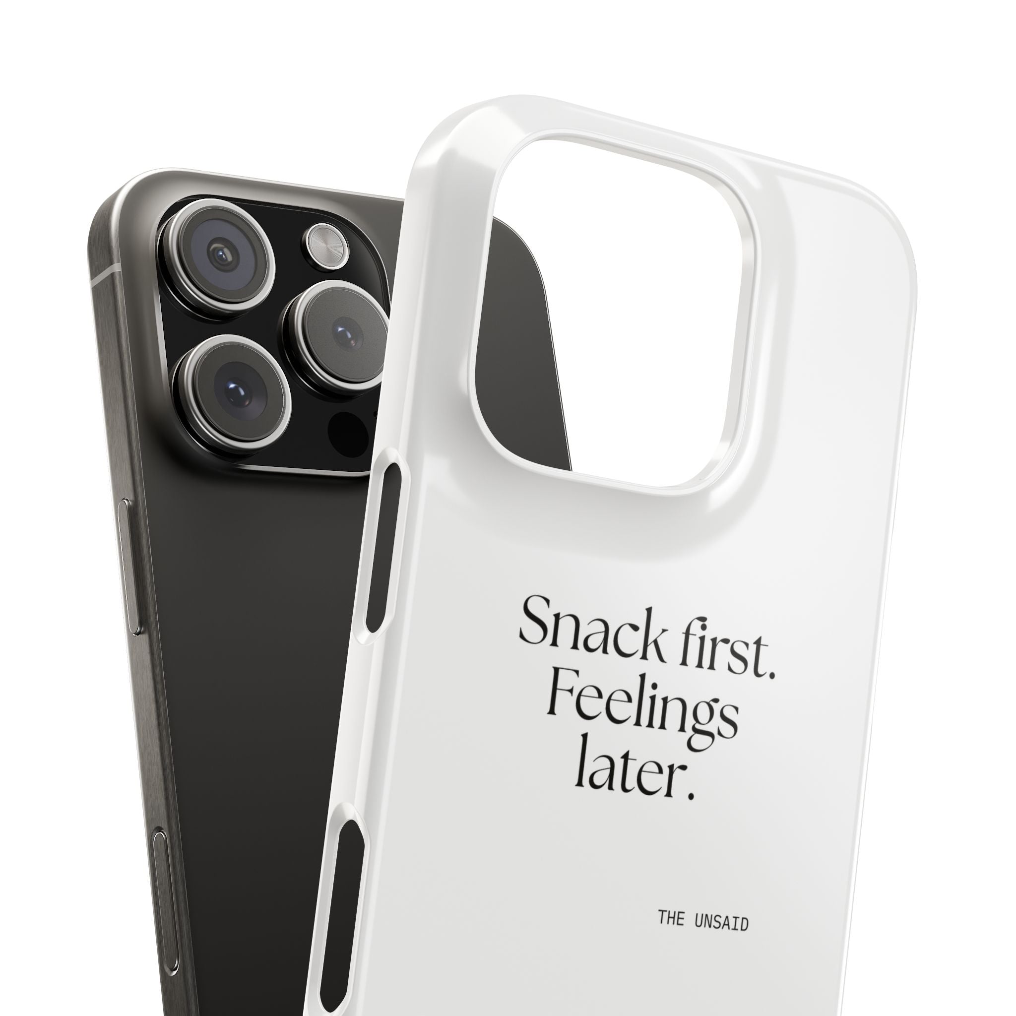 Snack first. Feelings later - Phone Case - Dry Humor