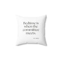 Bedtime is when the committee meets - Throw Pillow - For Overthinkers
