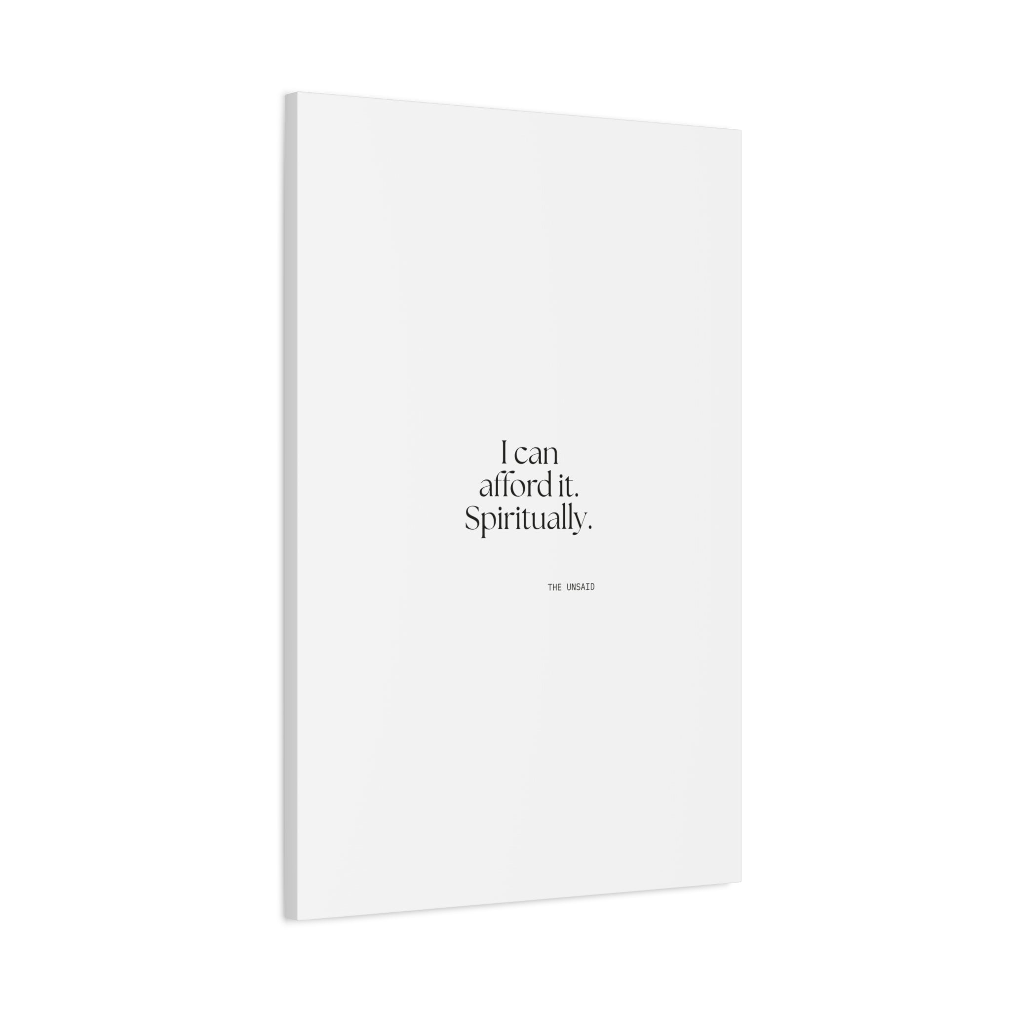 I can afford it. Spiritually - Canvas Print - Dry Humor