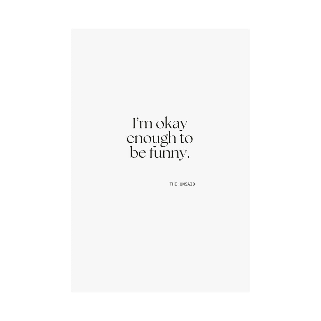 I’m okay enough to be funny - Poster - For Introverts