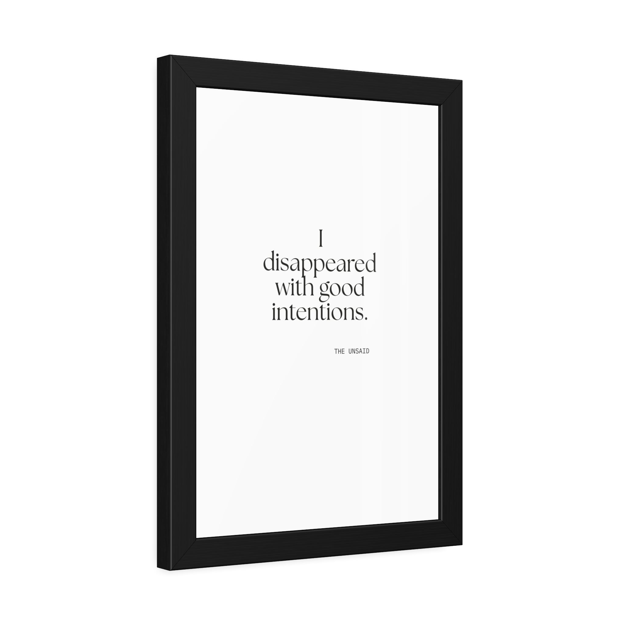 I disappeared with good intentions - Framed Print - For Introverts