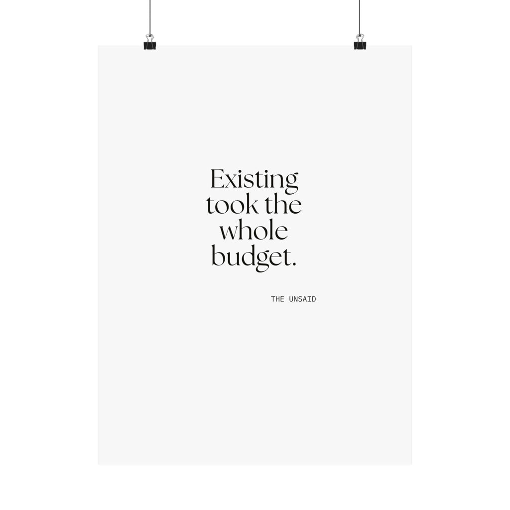 Existing took the whole budget - Poster - For Tired Days