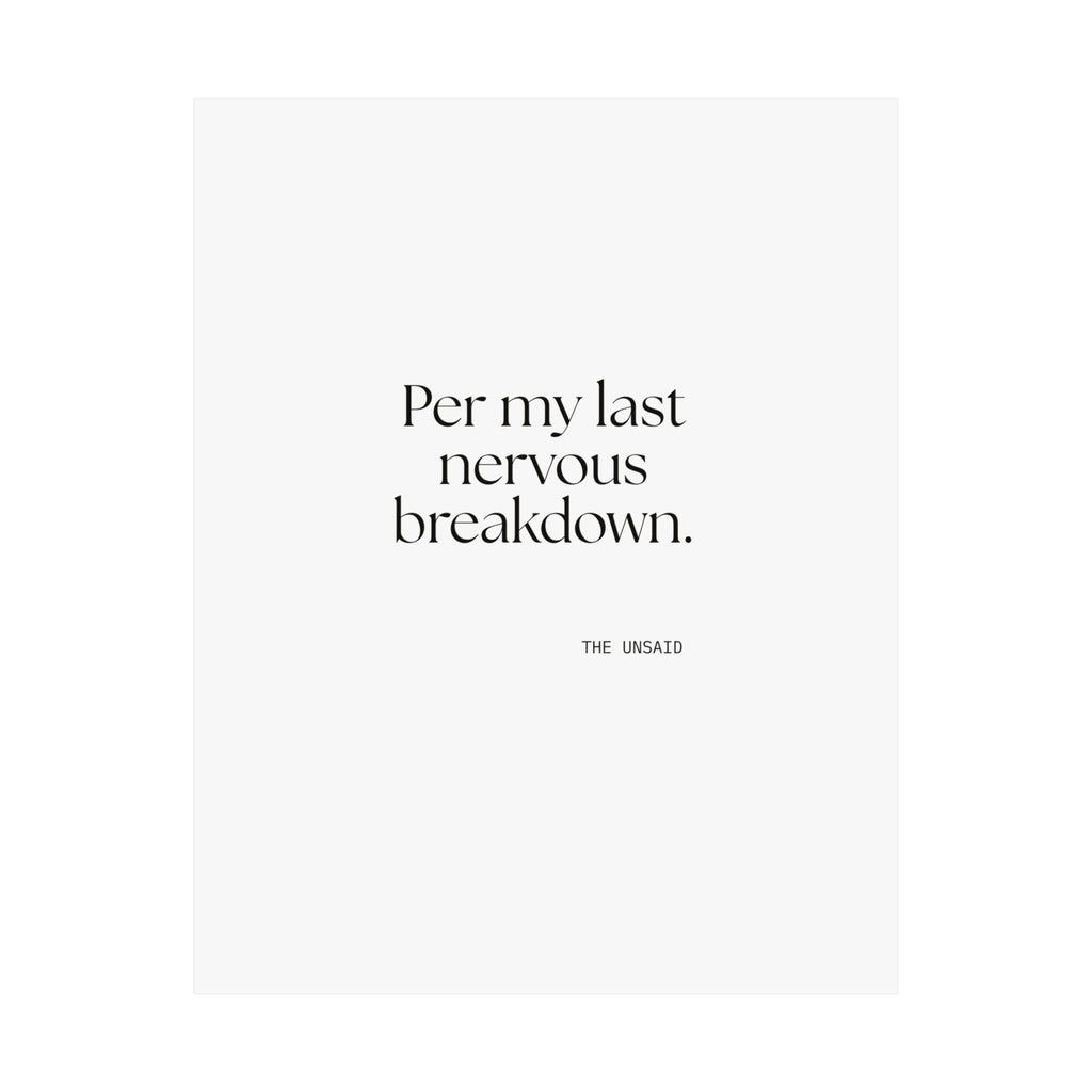 Per my last nervous breakdown - Poster - For Tired Days