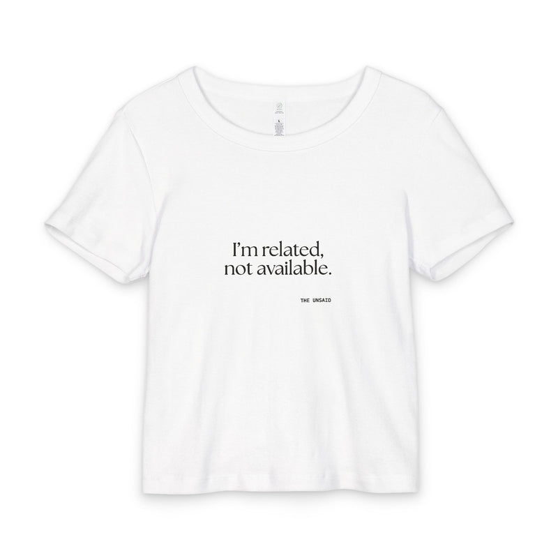 Baby Tee — I’m related, not available.